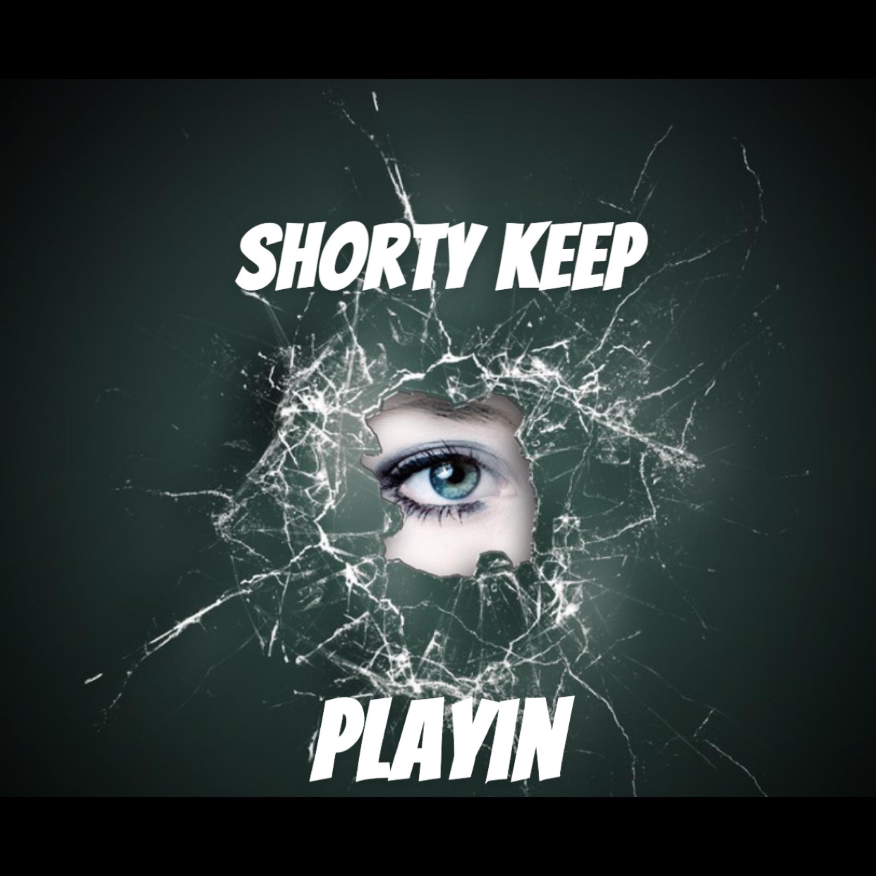 SHORTY keep Playin artwork