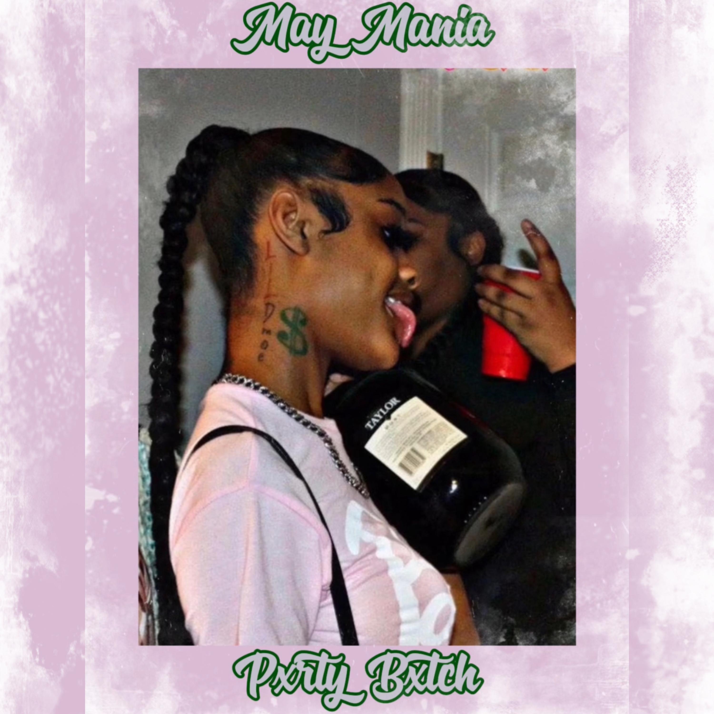 May Mania (Pxrty Bxtch) artwork