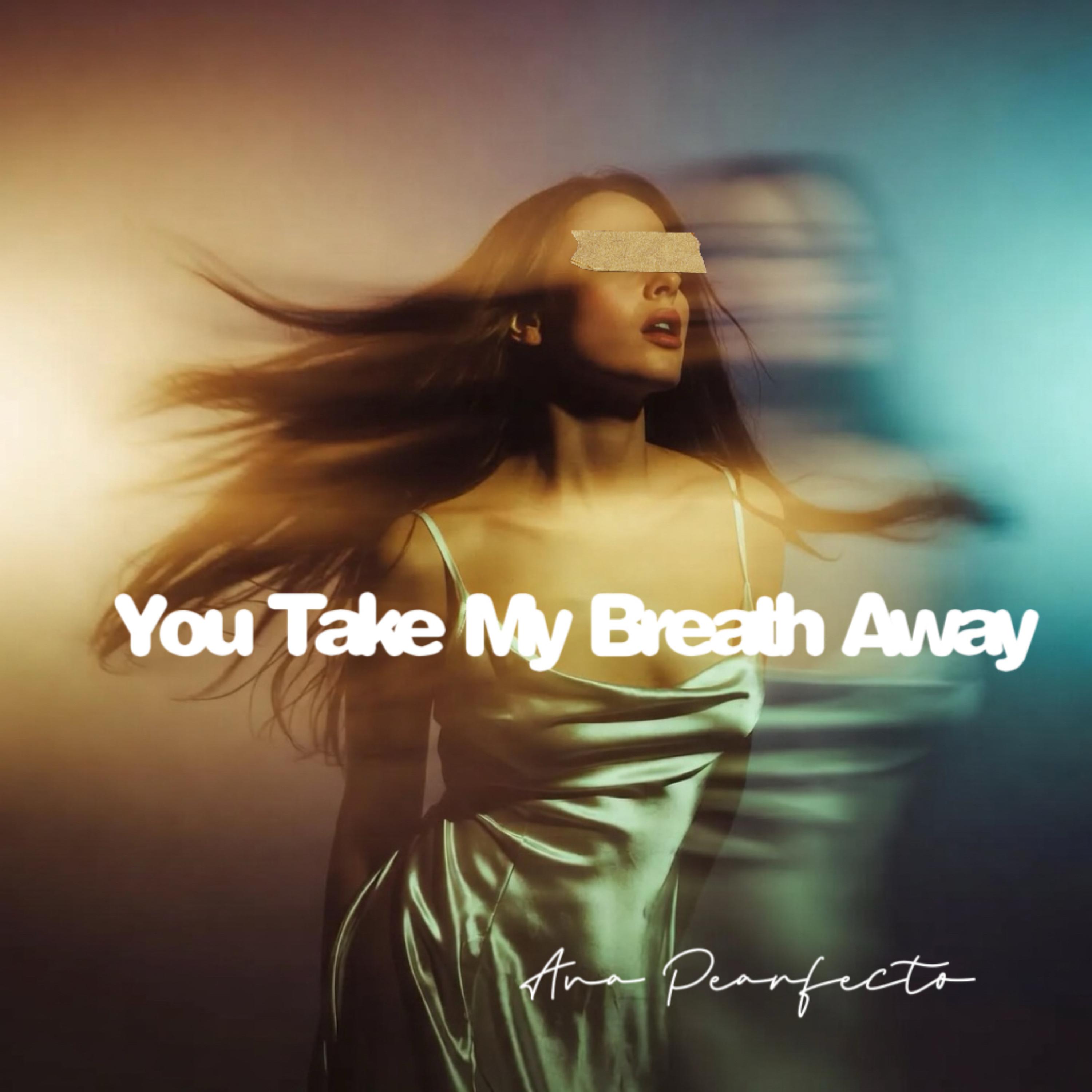 You Take My Breath Away by Ava Pearfecto cover art