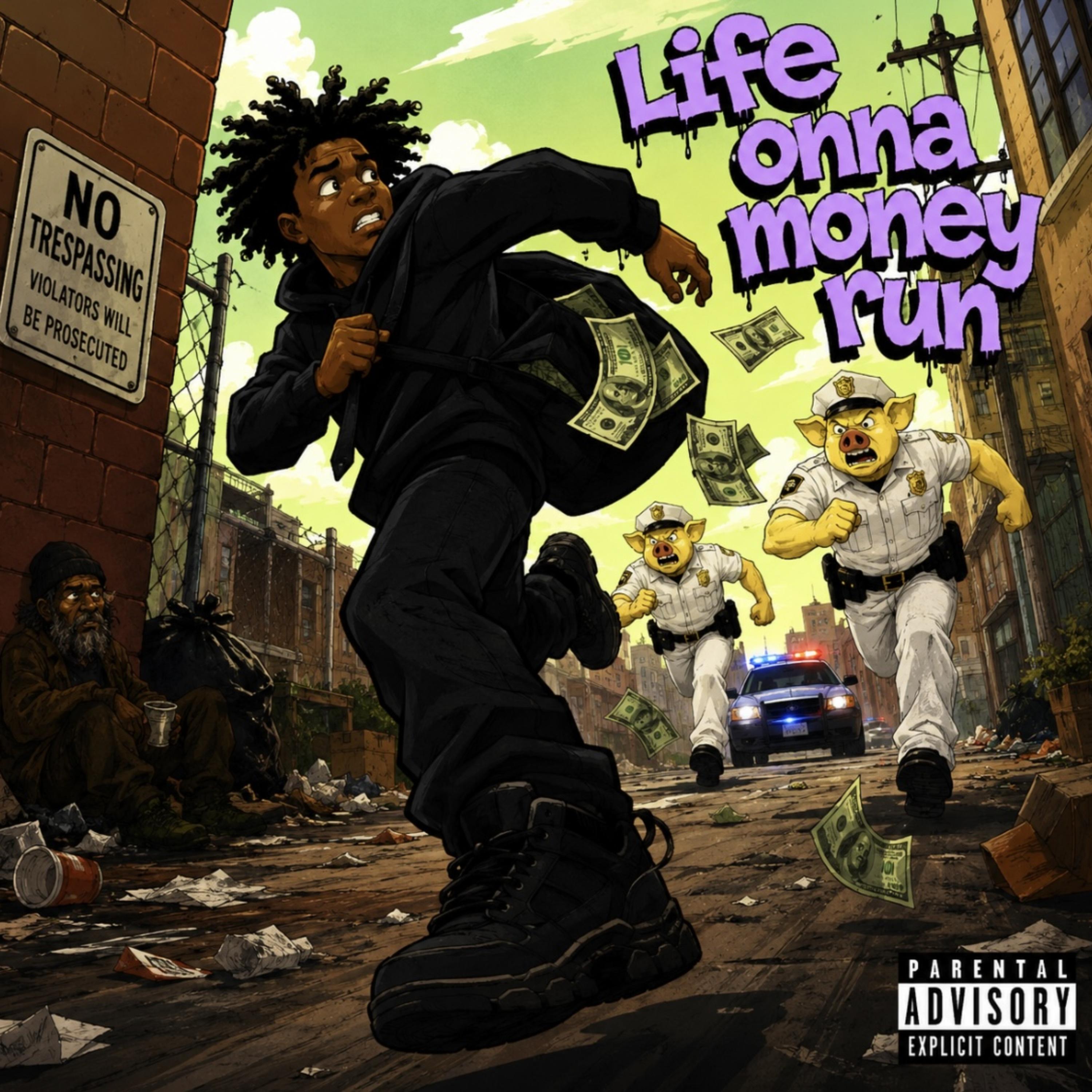 Life Onna Money Run by pg grinch cover art