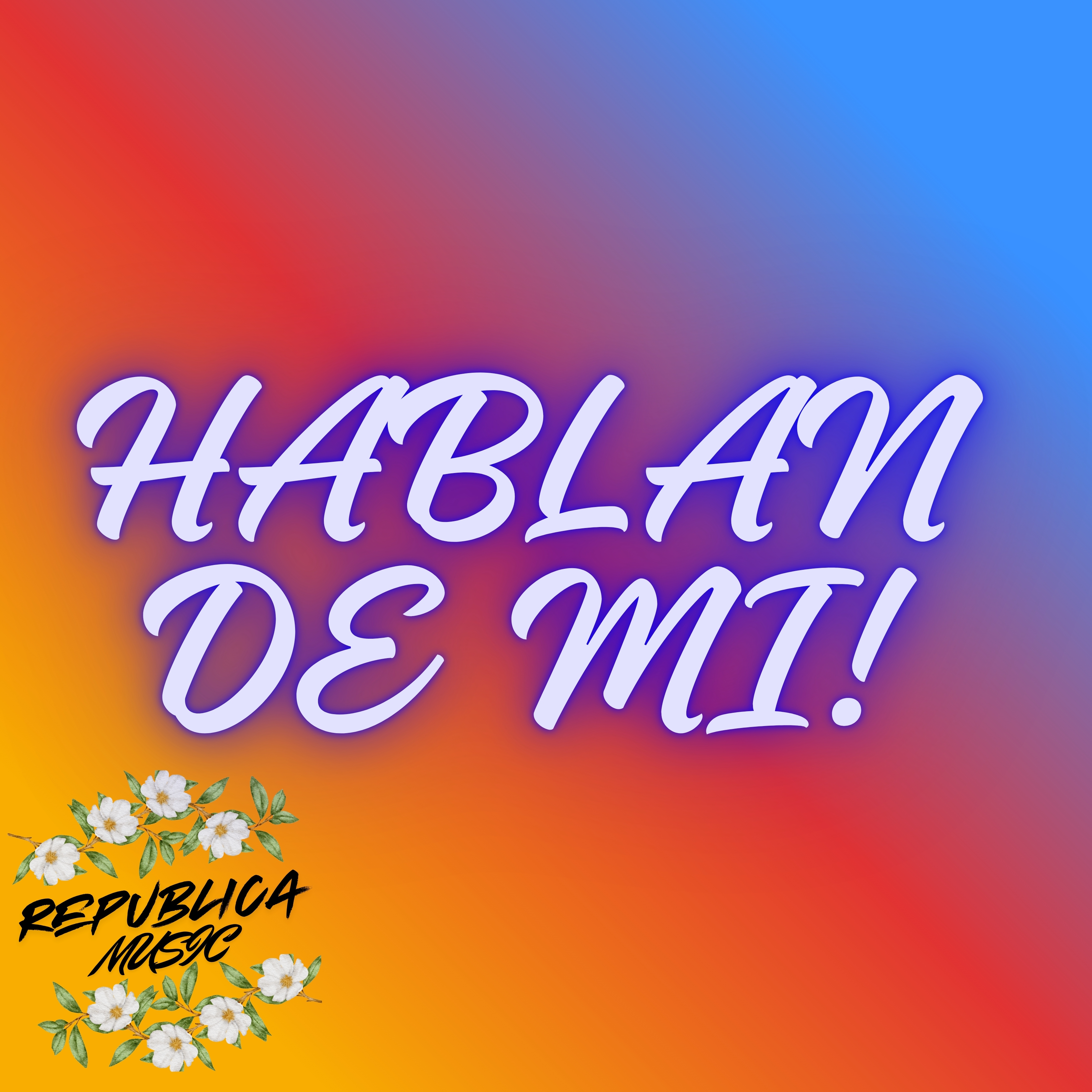 HABLAN DE MI artwork