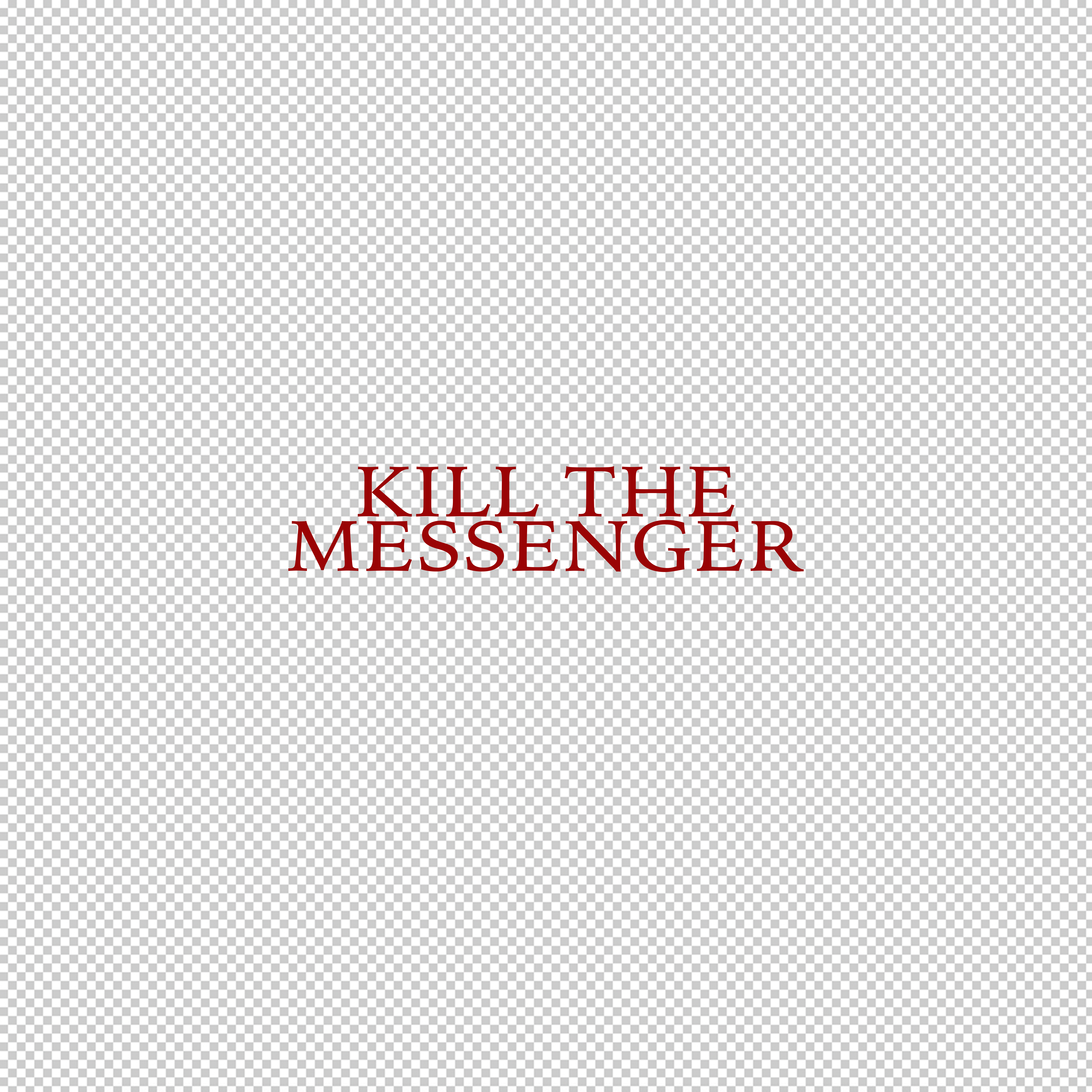 KILL THE MESSENGER artwork