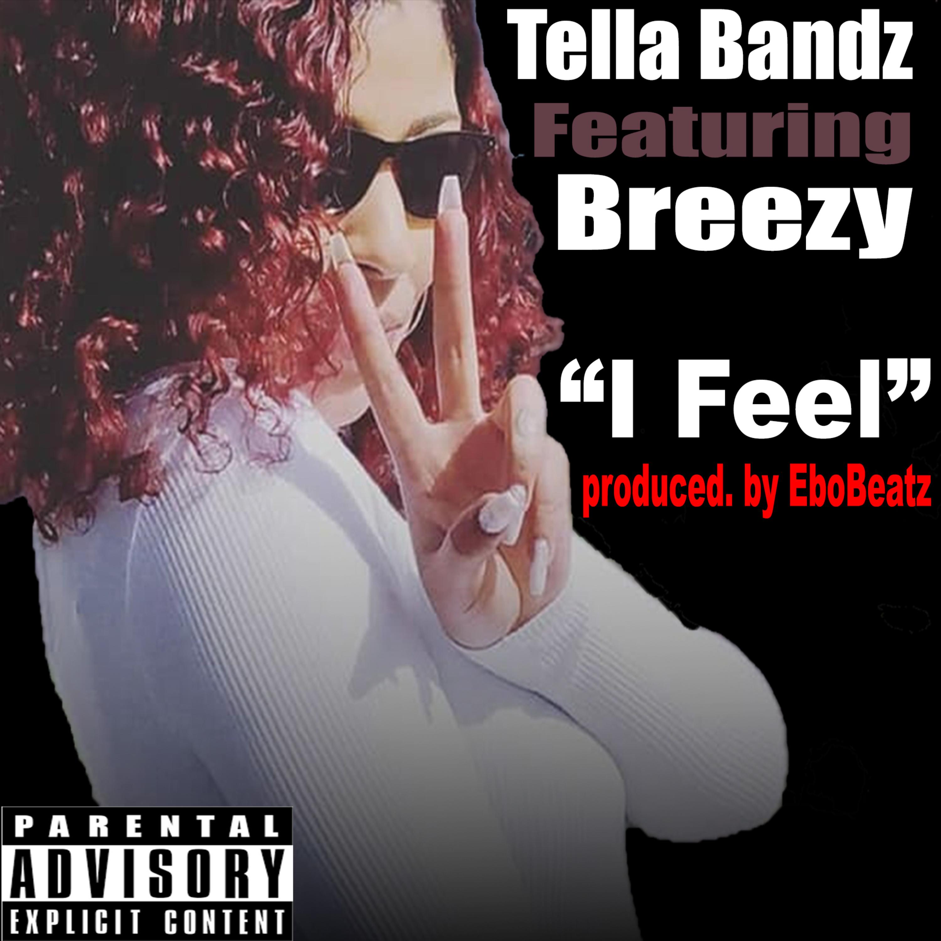 I Feel by Tella Bandz cover art