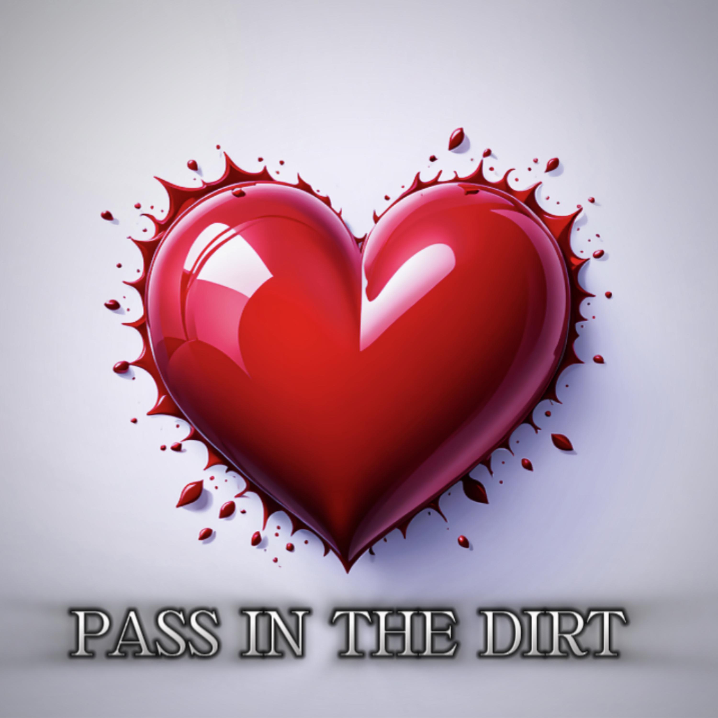 Pass In The Dirt artwork