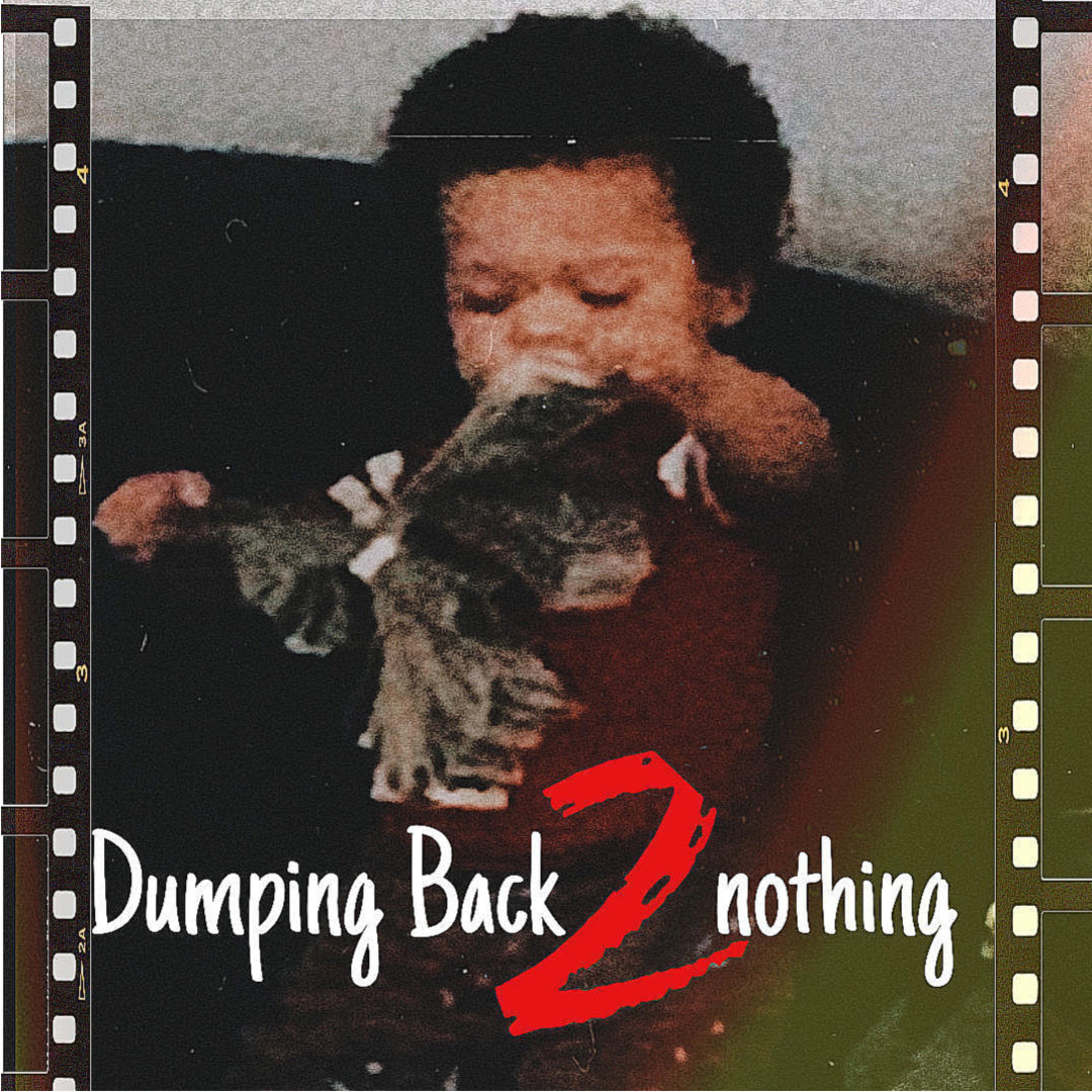 Dumping Back 2 Nothing artwork