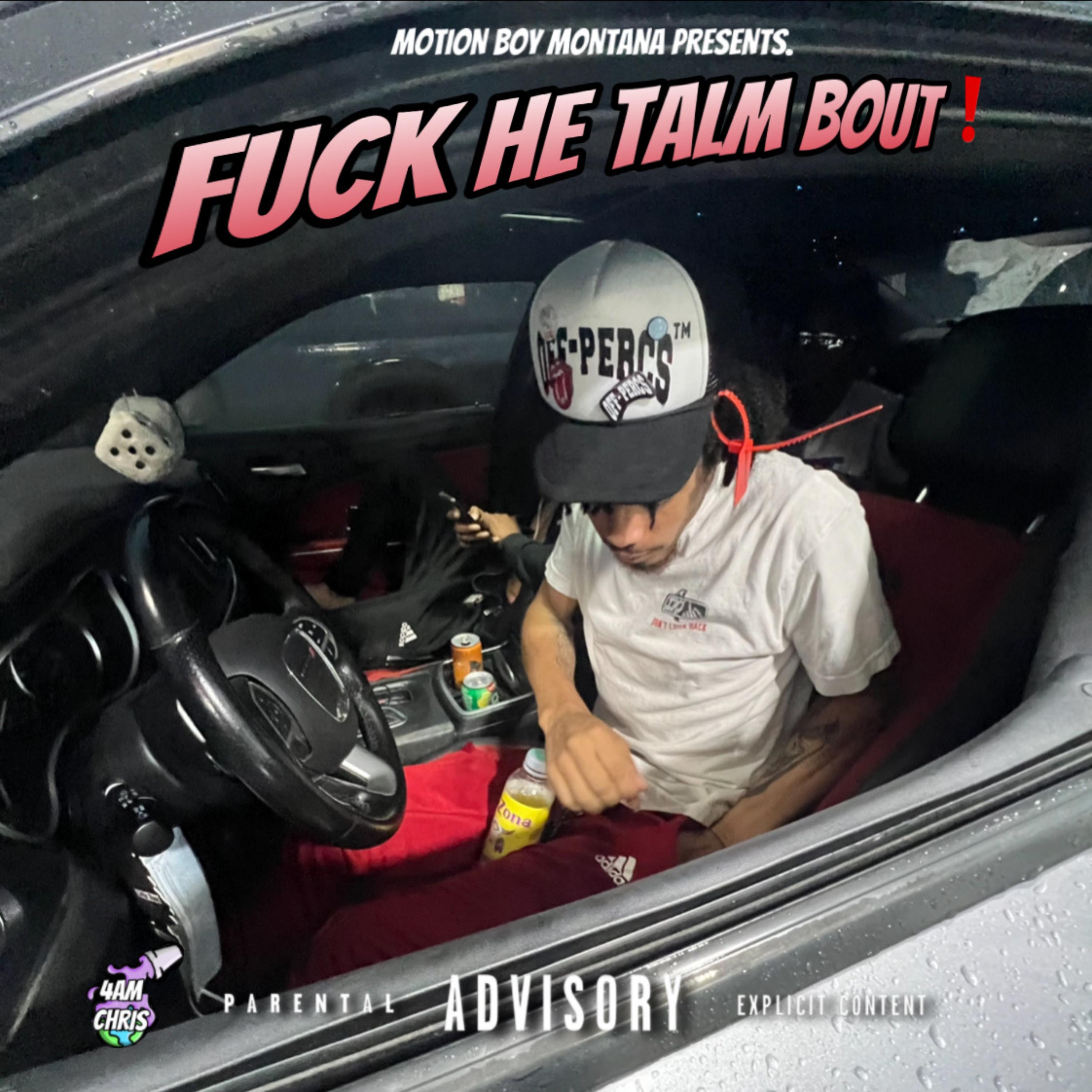 Fuck He Talm Bout artwork