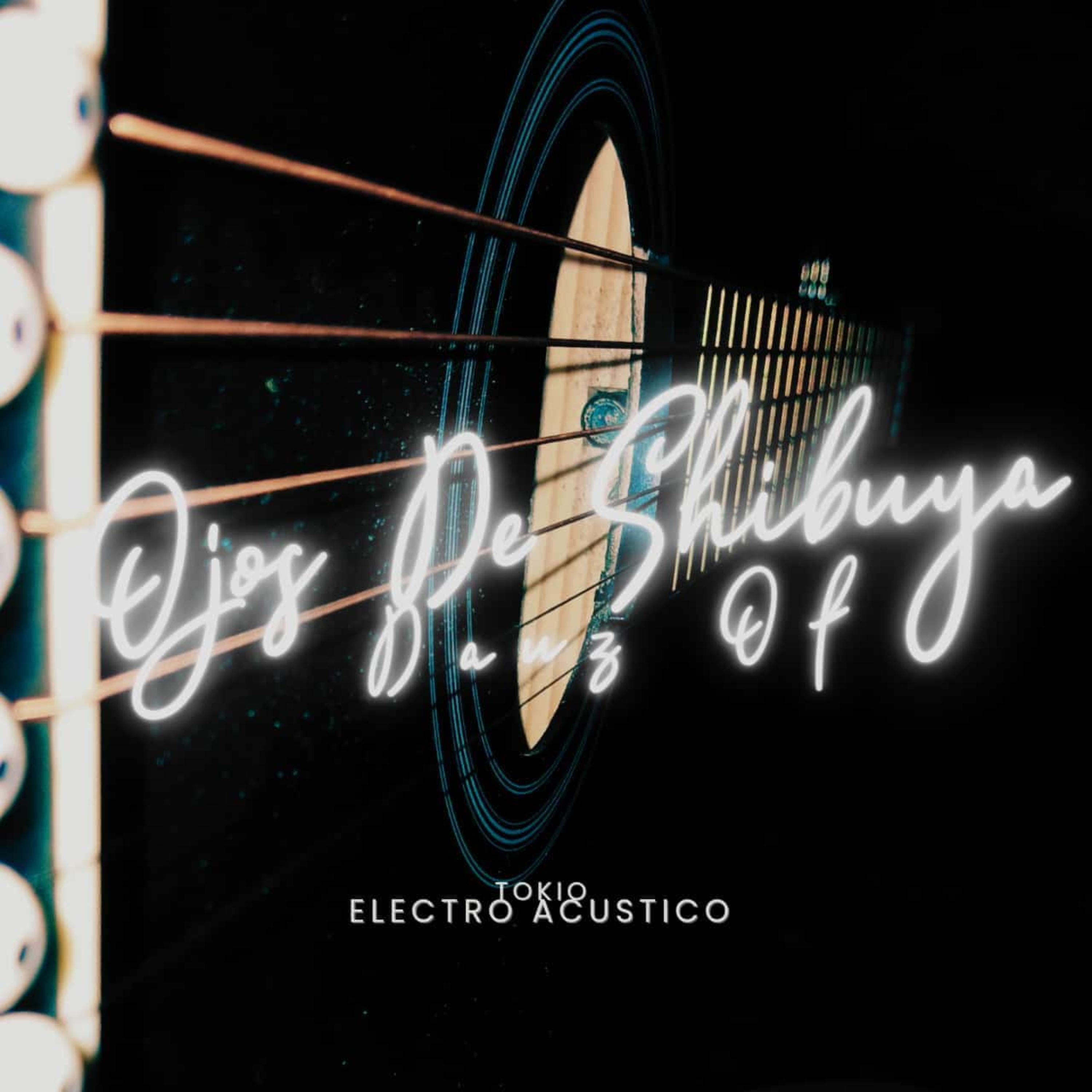 Ojos De shibuya (ELECTRO ACUSTICO) by DAUZ OF cover art