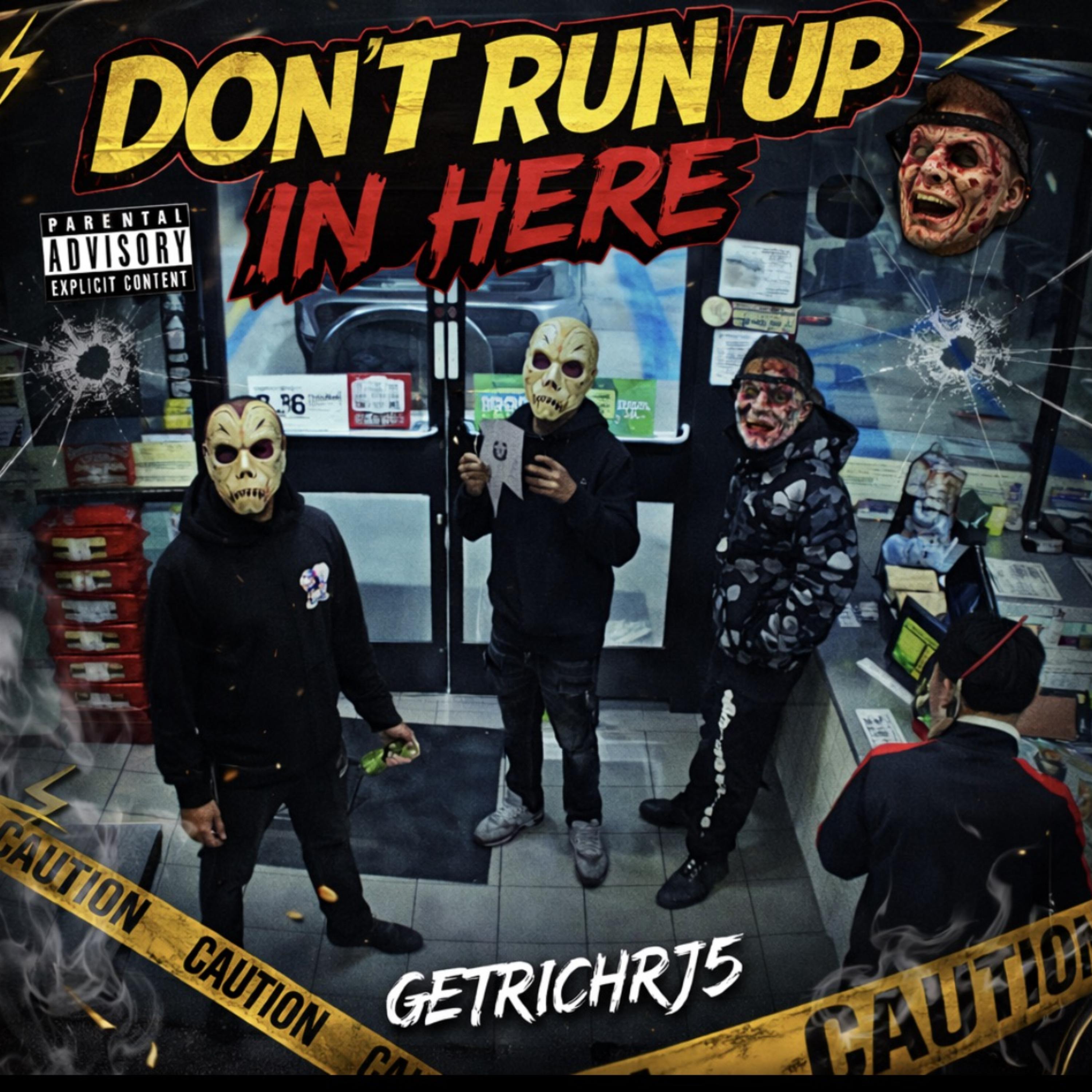Don’t Run Up In Here artwork