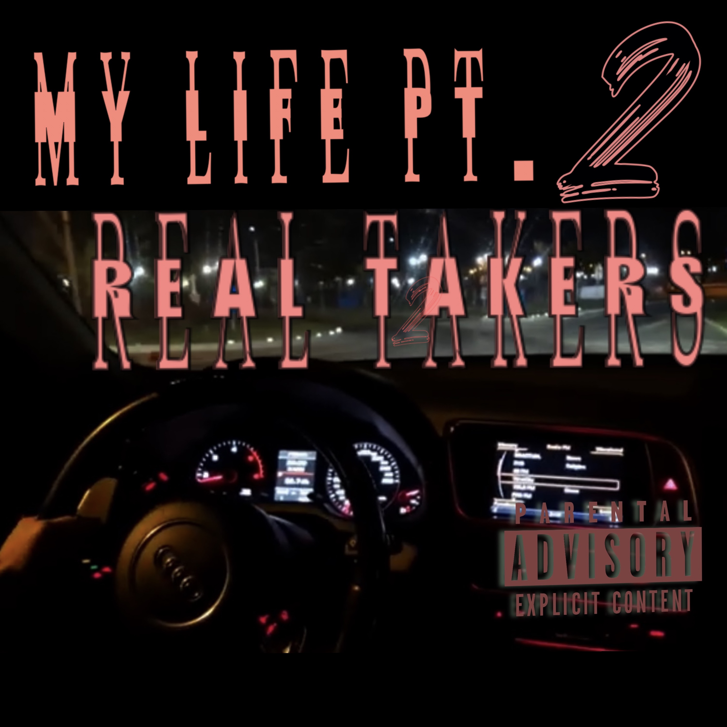 My Life Pt.2 real takers artwork