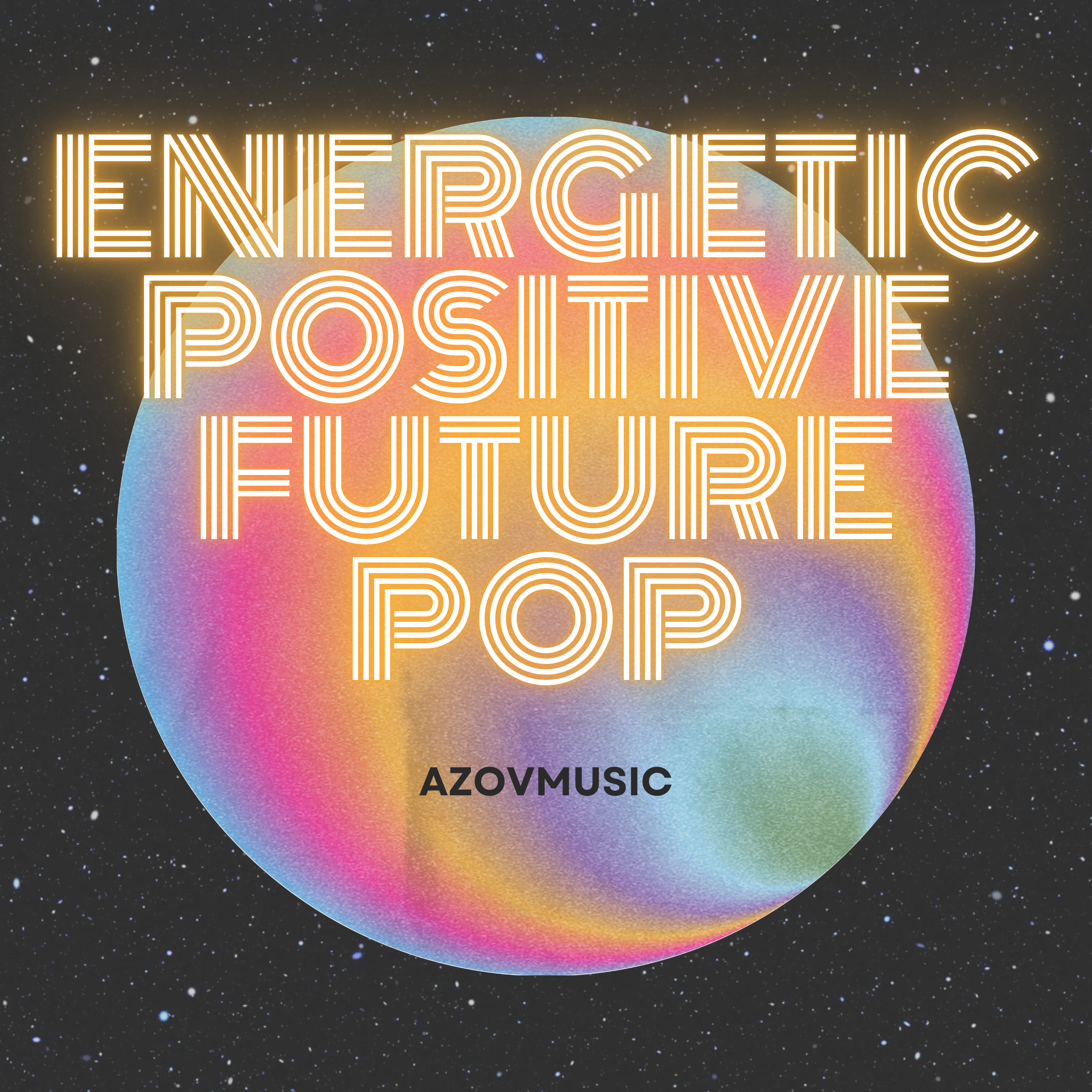 Energetic Positive Future Pop artwork
