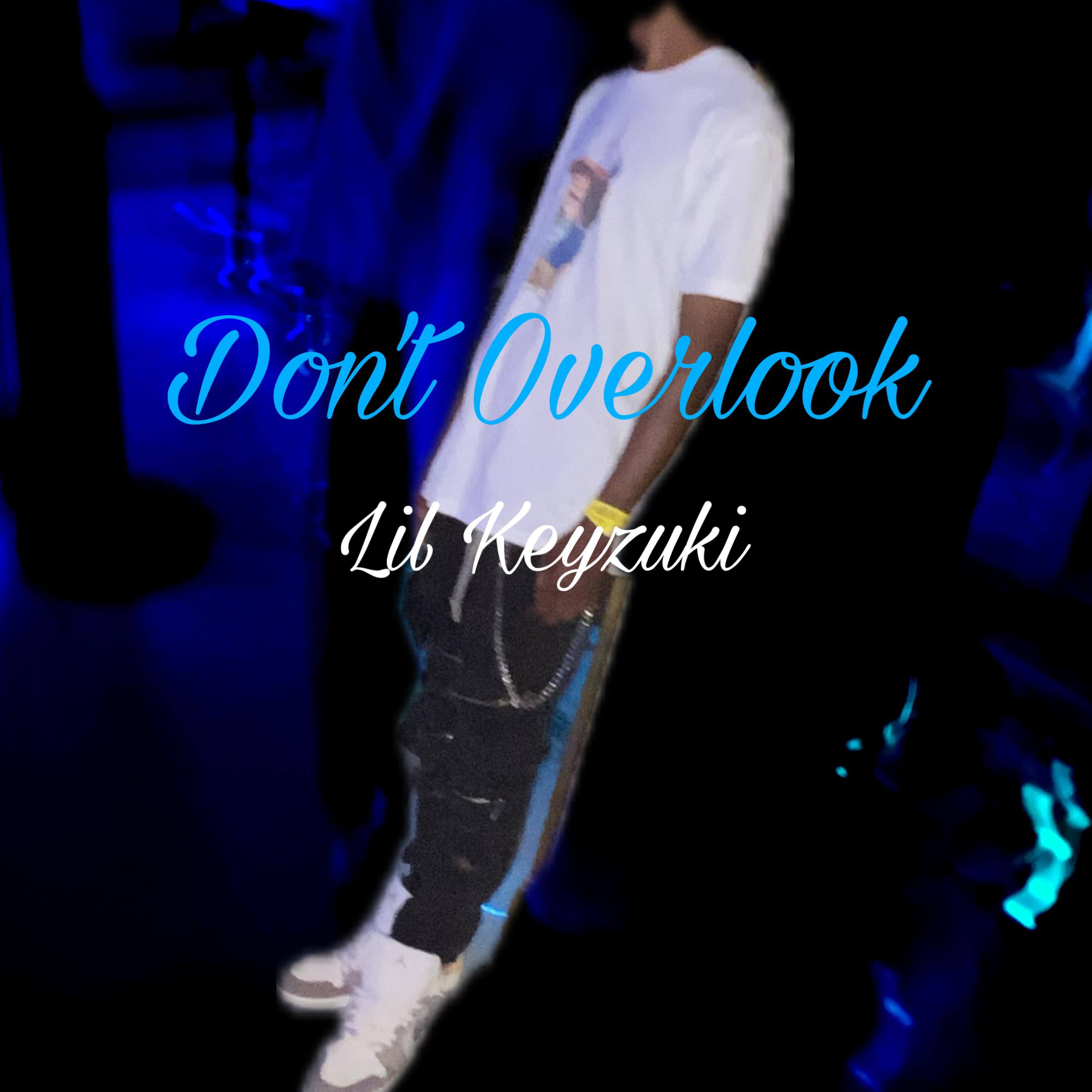 Don’t Overlook by Lil Keyzuki cover art