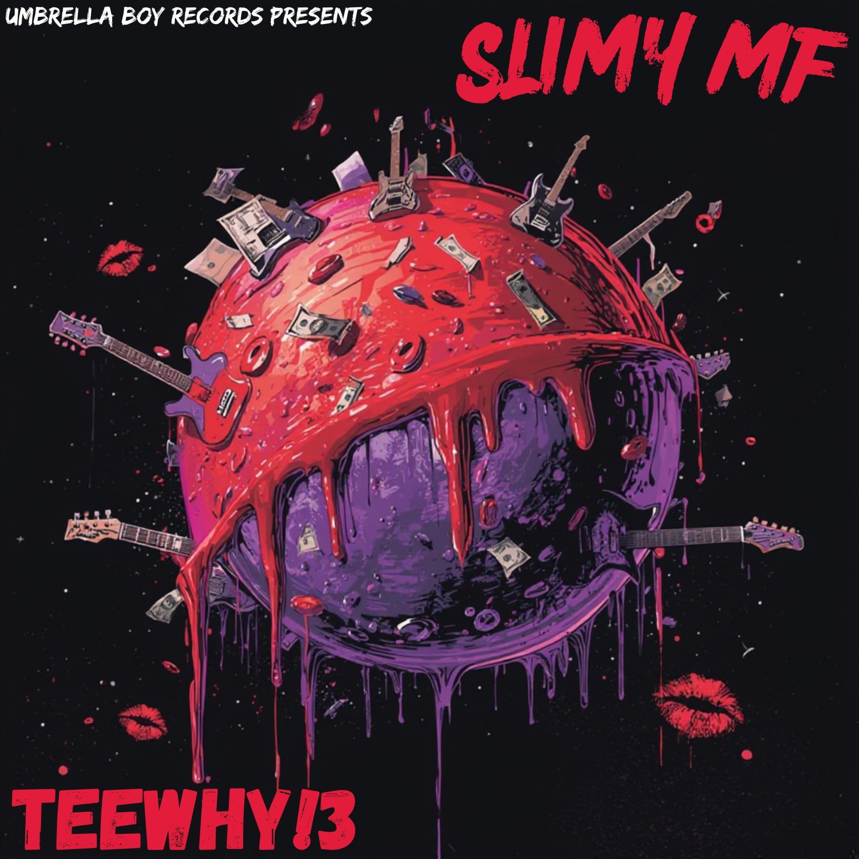 Slimy mf by TeeWhy!3 cover art