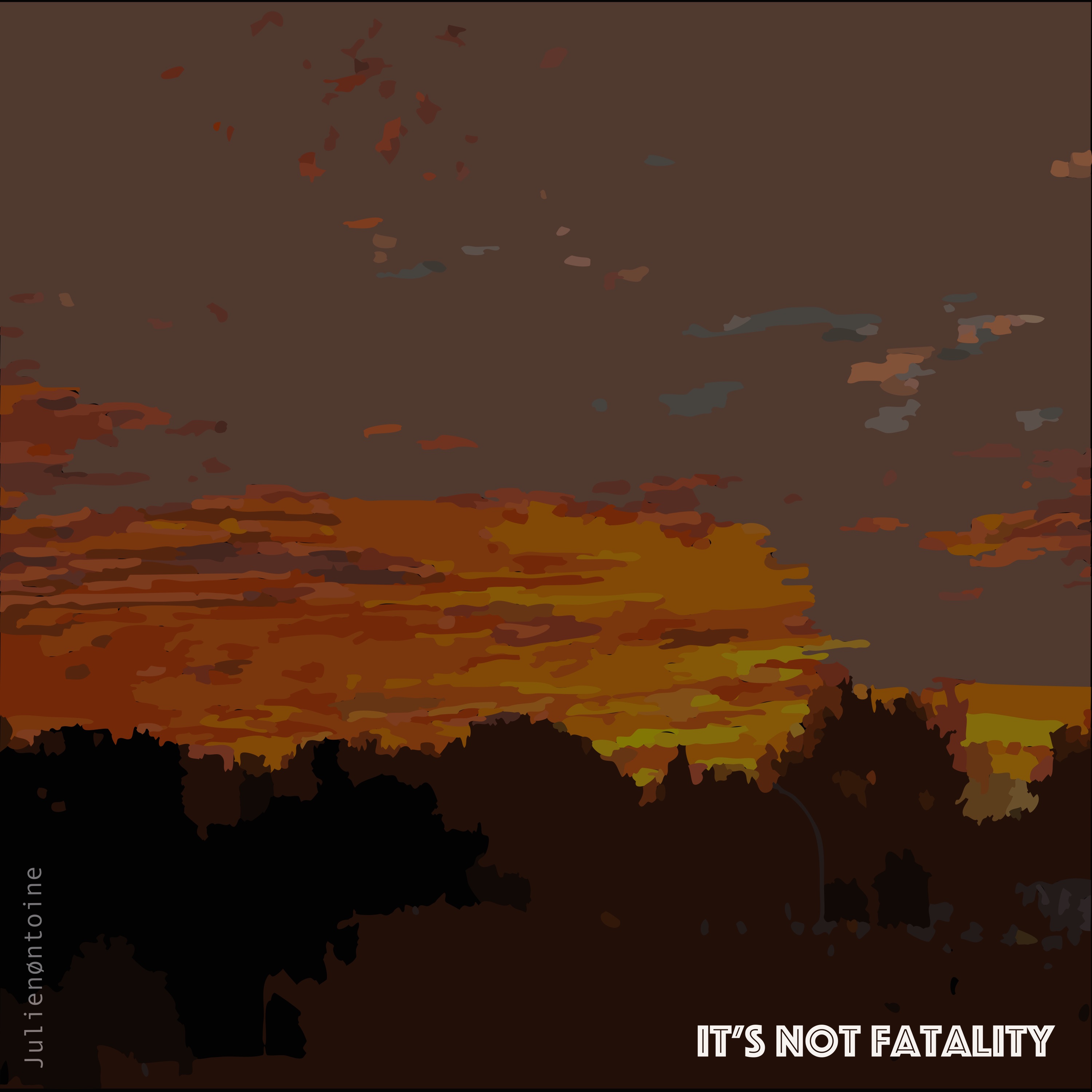 It's not Fatality by Julien@ntoine cover art