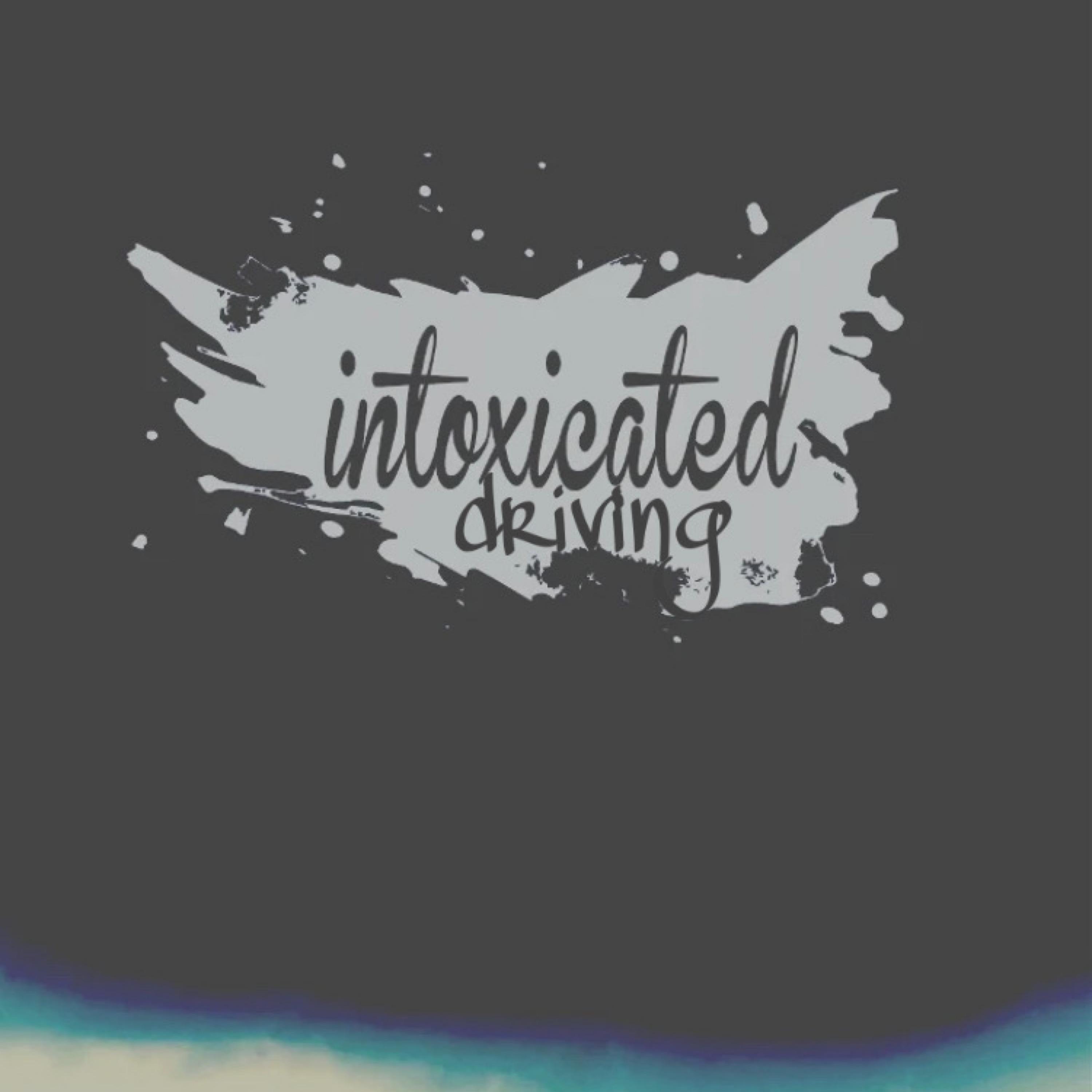 Intoxicated Driving artwork