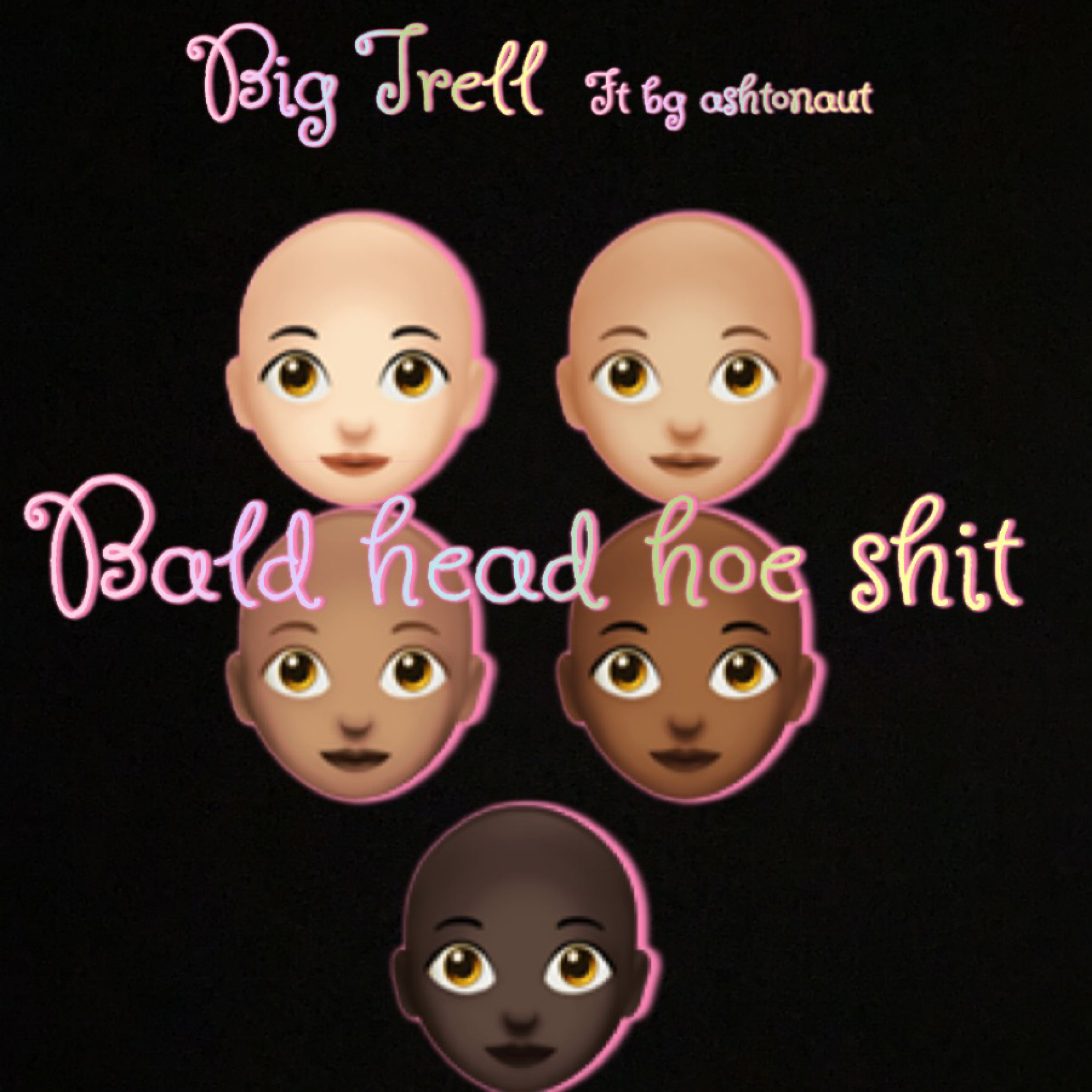 Bald head hoe shit artwork