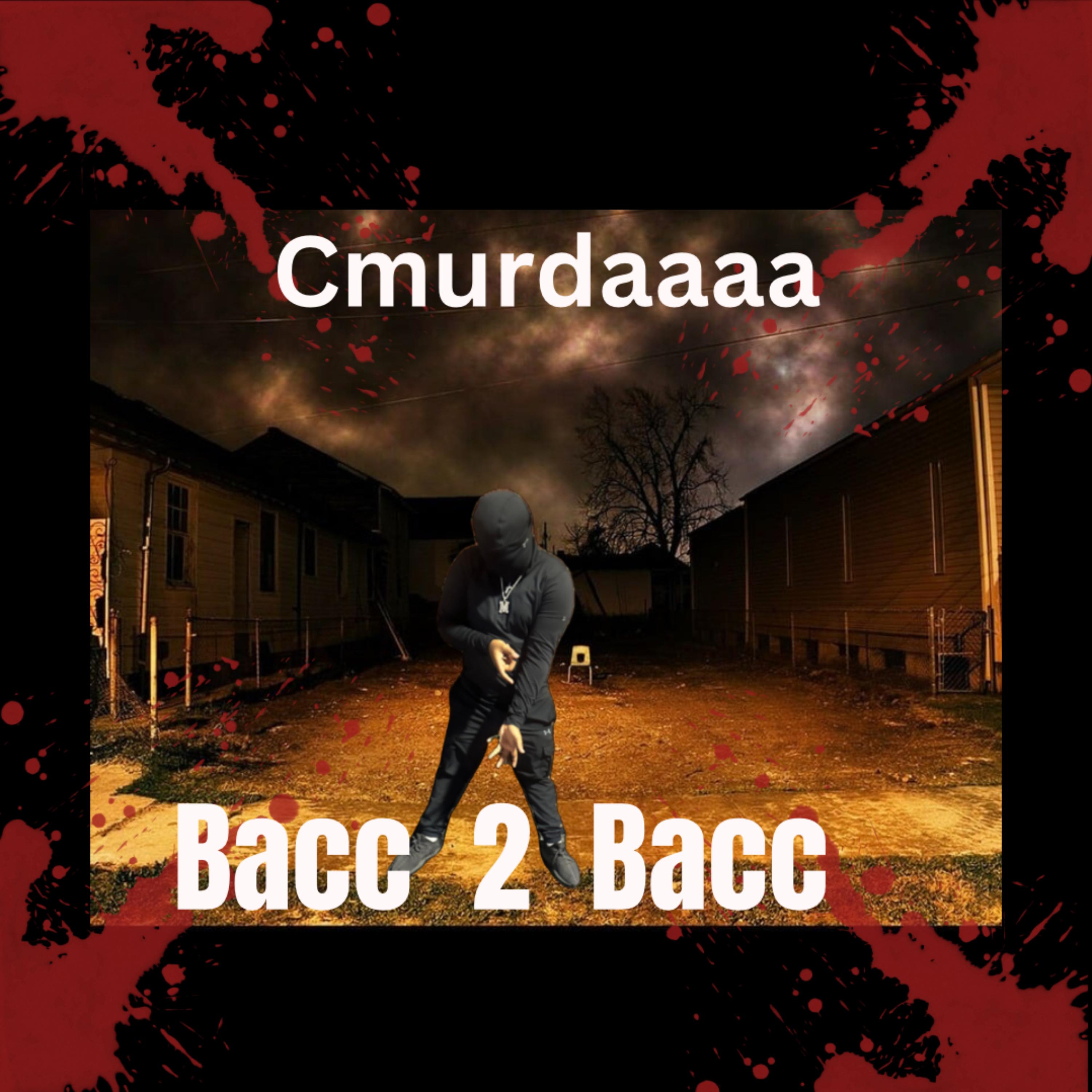 Bacc 2 Bacc by C Murdaaaa cover art