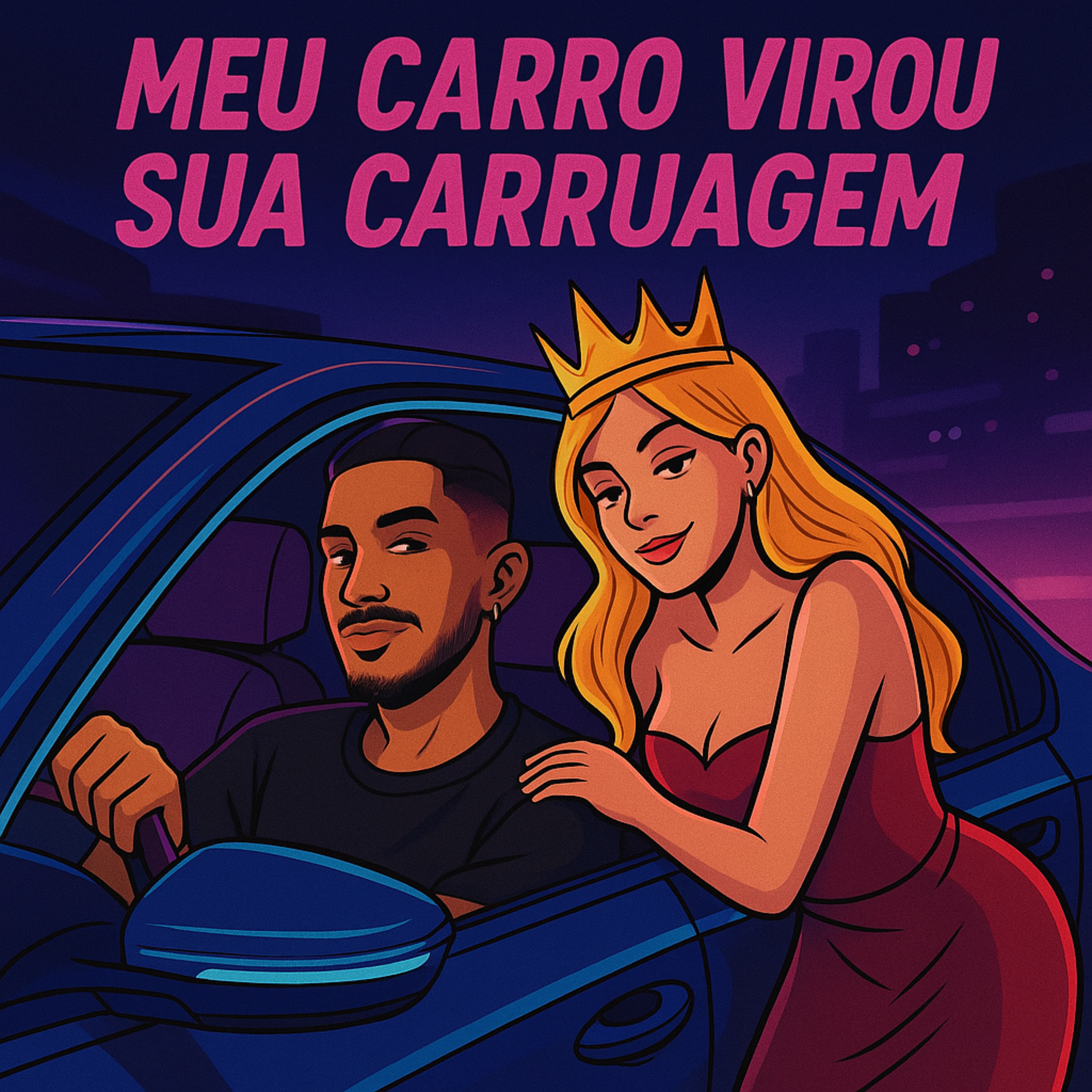 Meu carro virou sua carruagem artwork