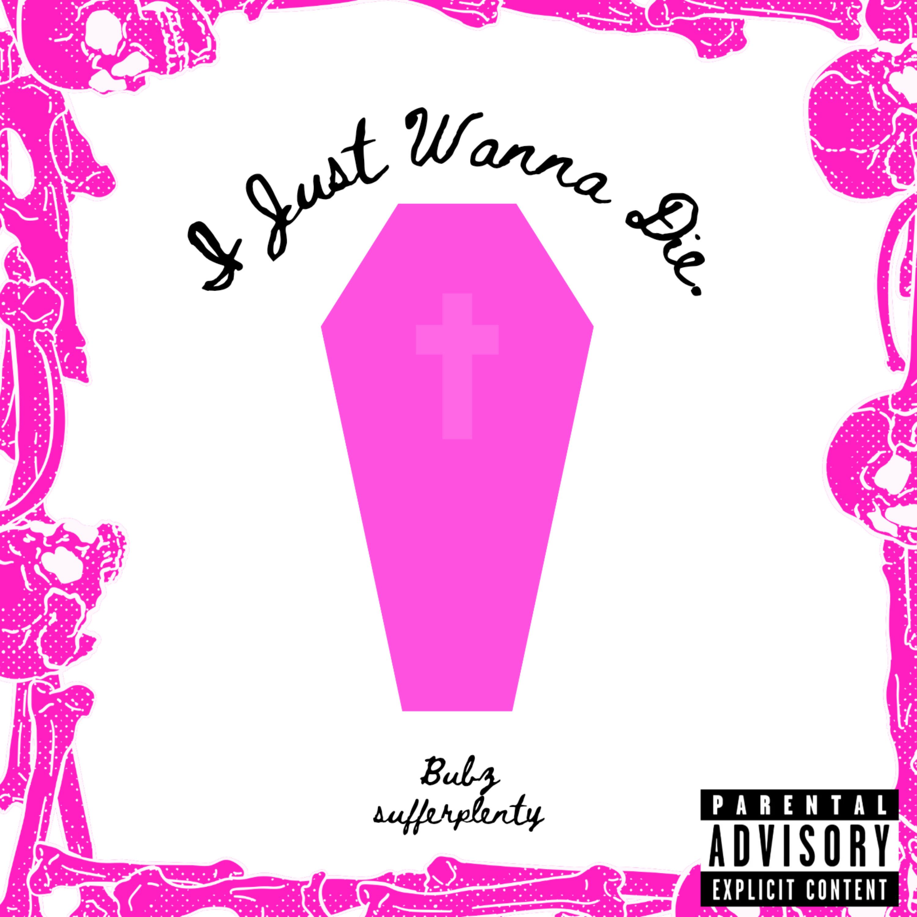 I Just Wanna Die artwork