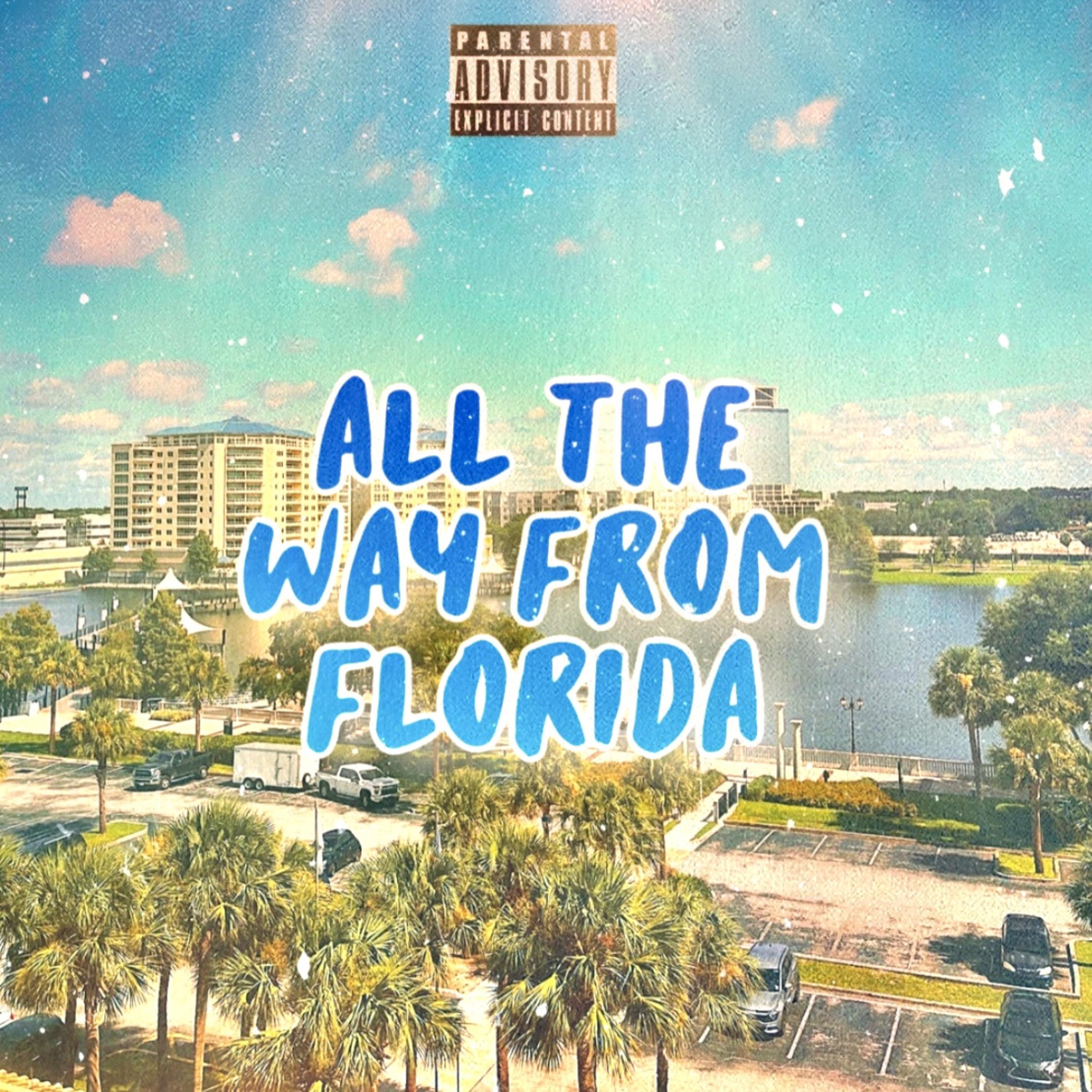 All The Way From Florida artwork