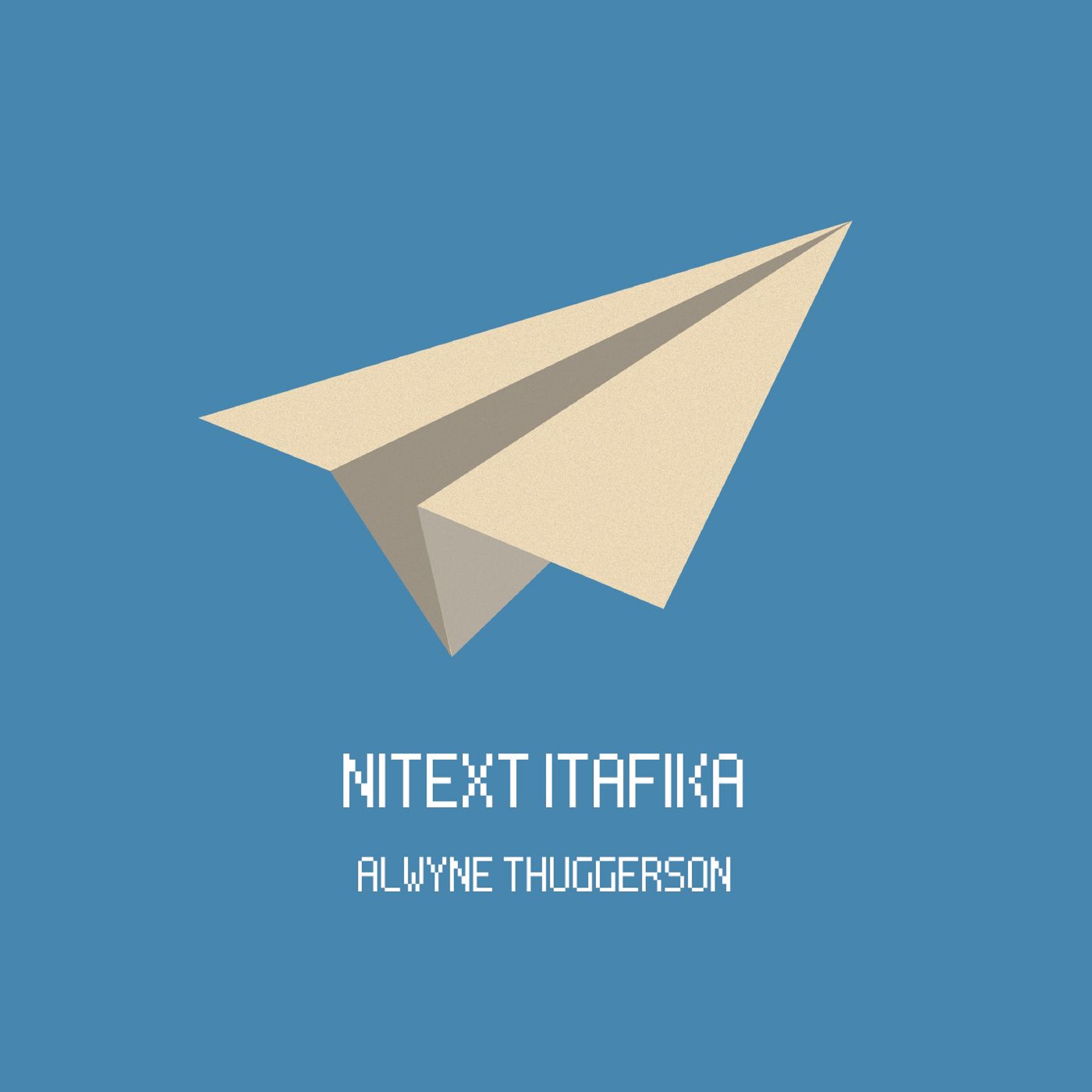 Nitext Itafika by Alwyne Thuggerson cover art
