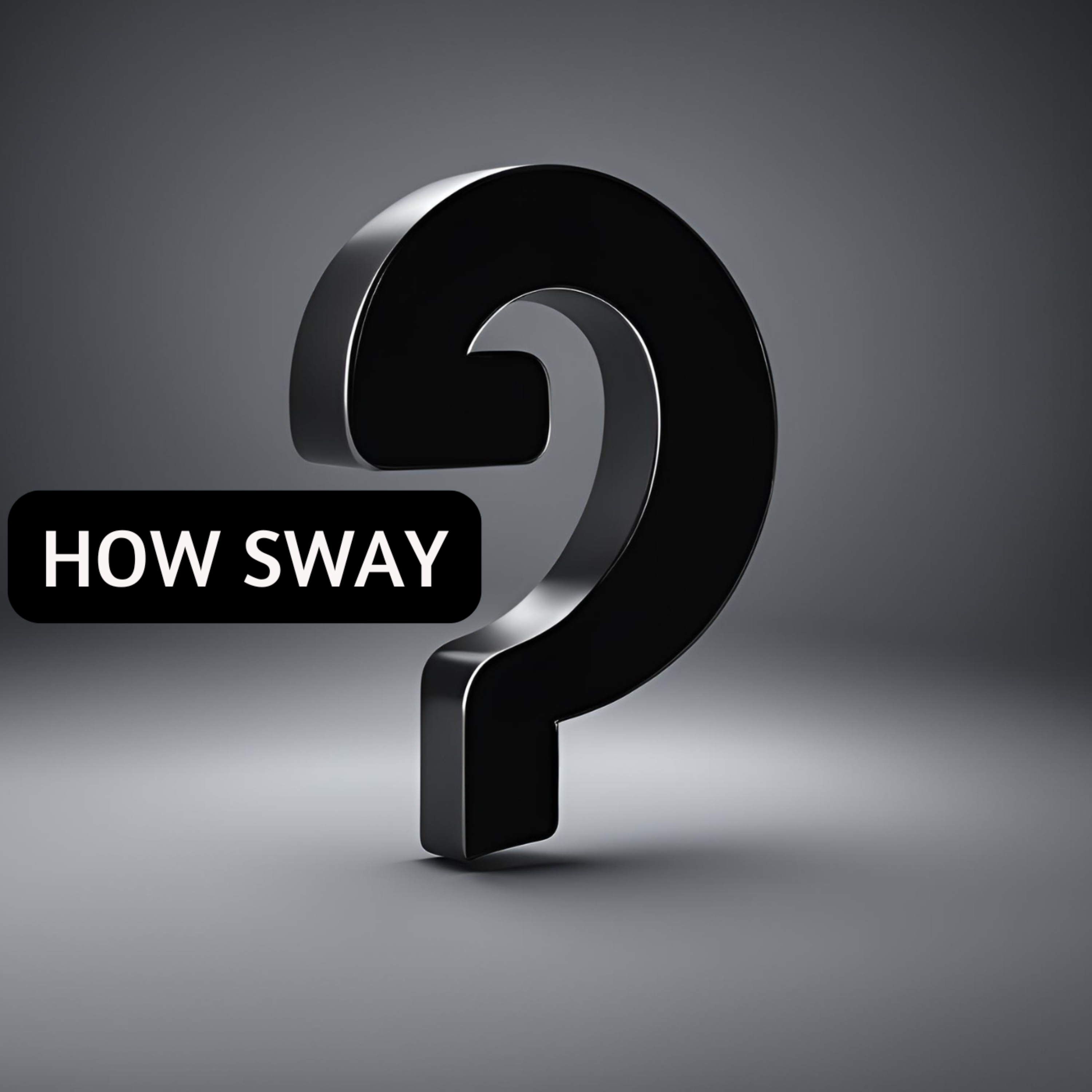 HOW SWAY? artwork