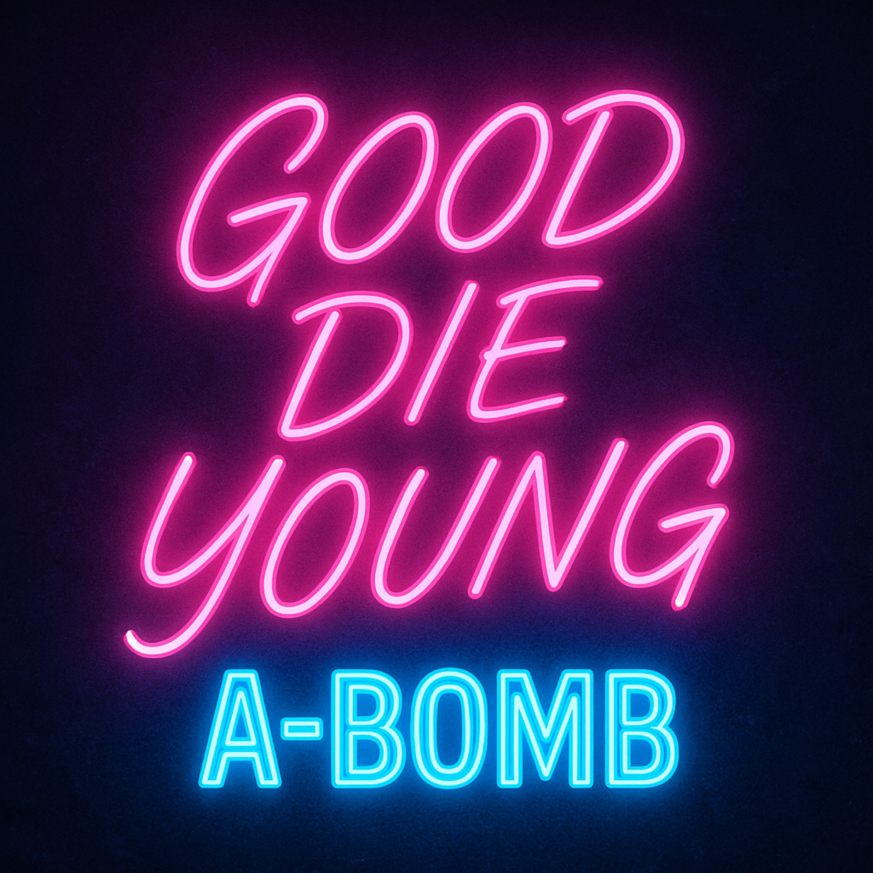 Good Die Young artwork
