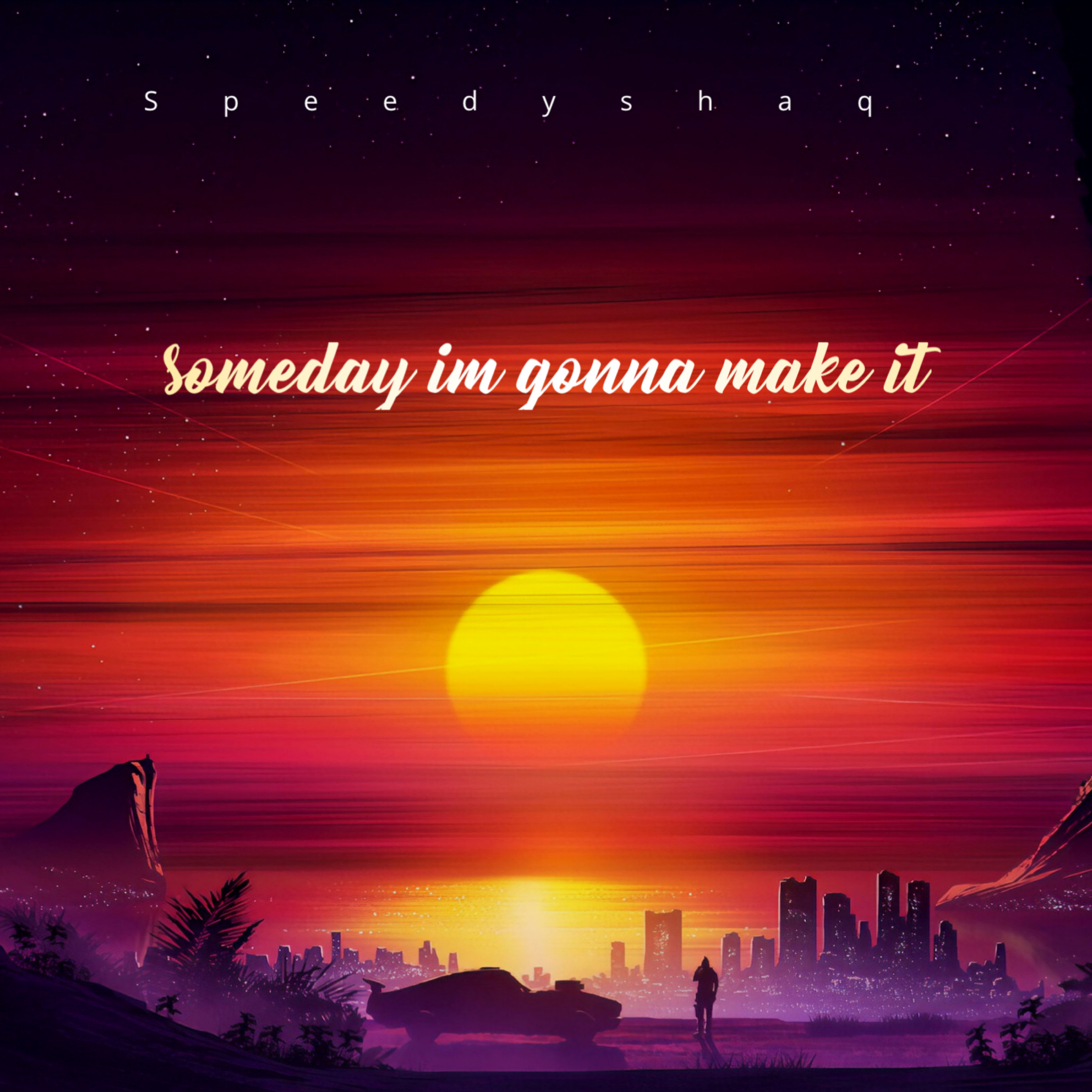 Someday im Gonna Make It artwork