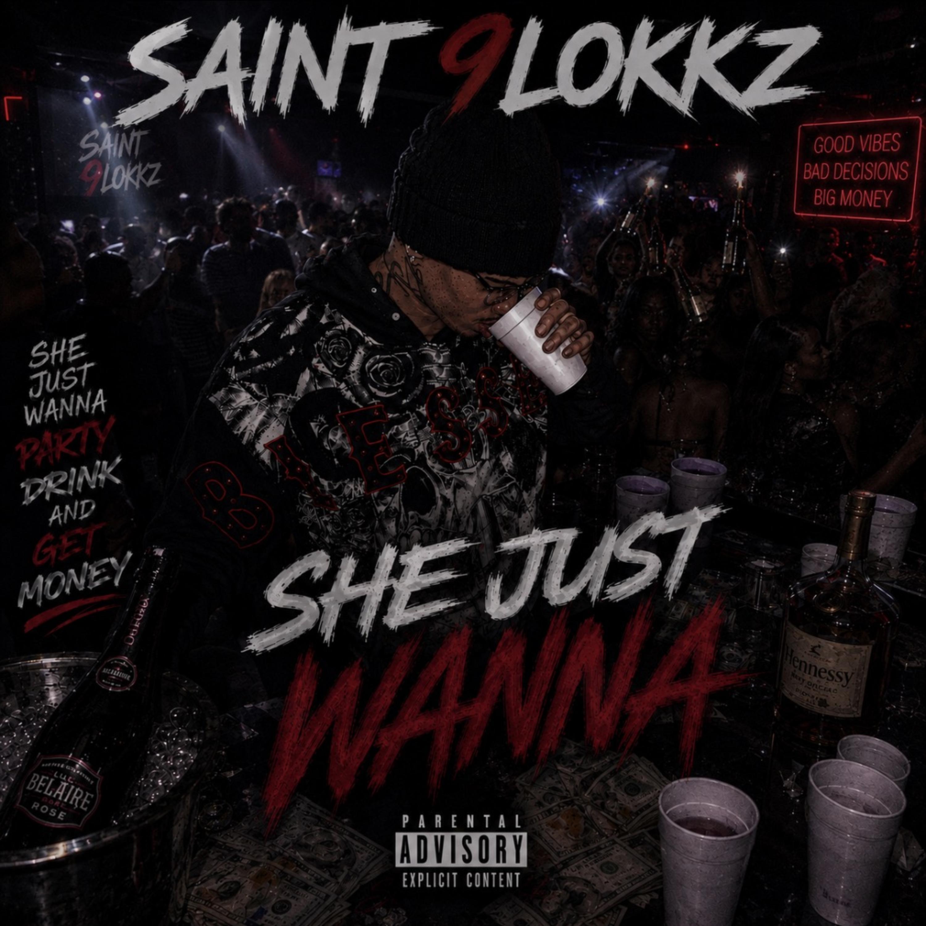SHE JUST WANNA by Saint 9lokkz cover art