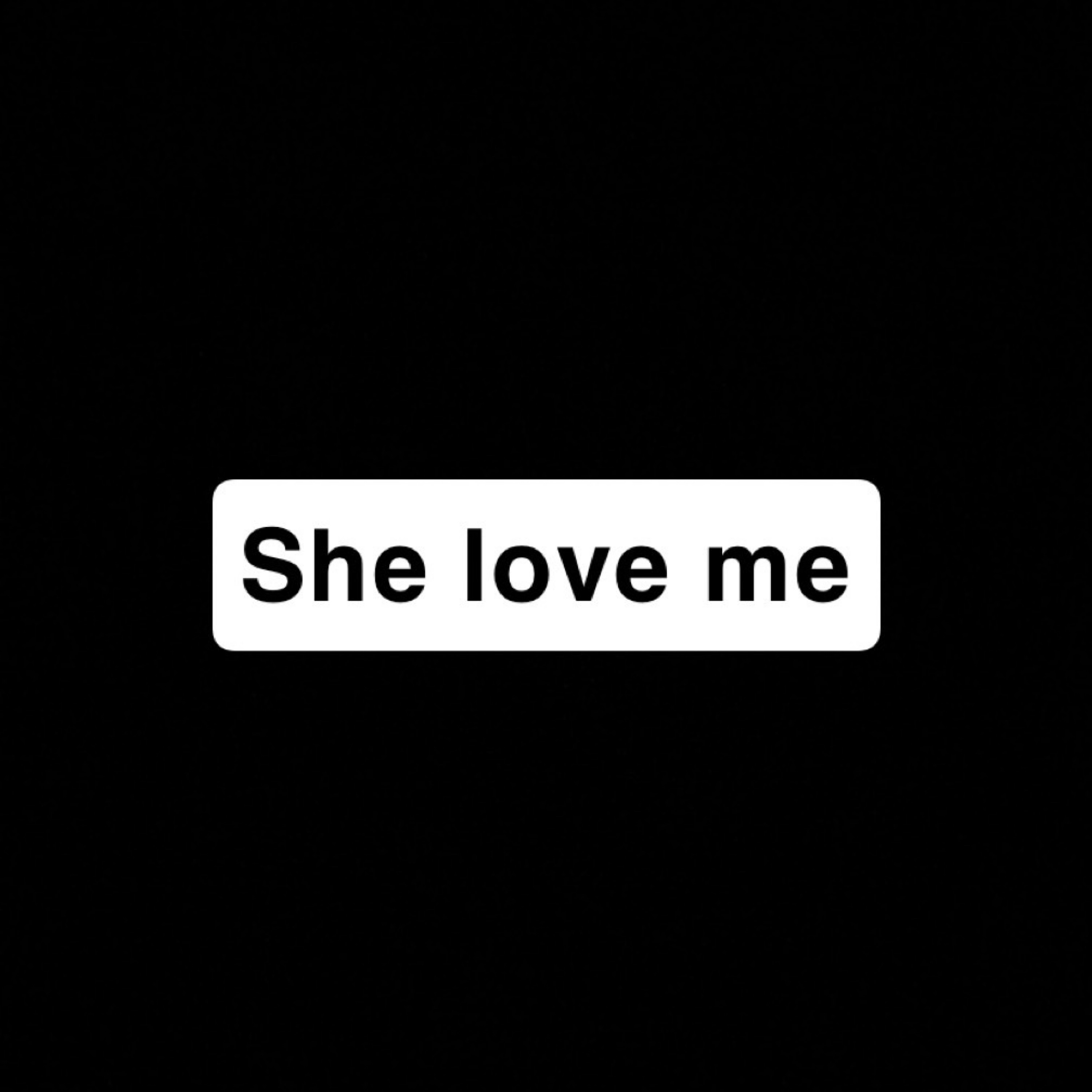 She Love Me artwork