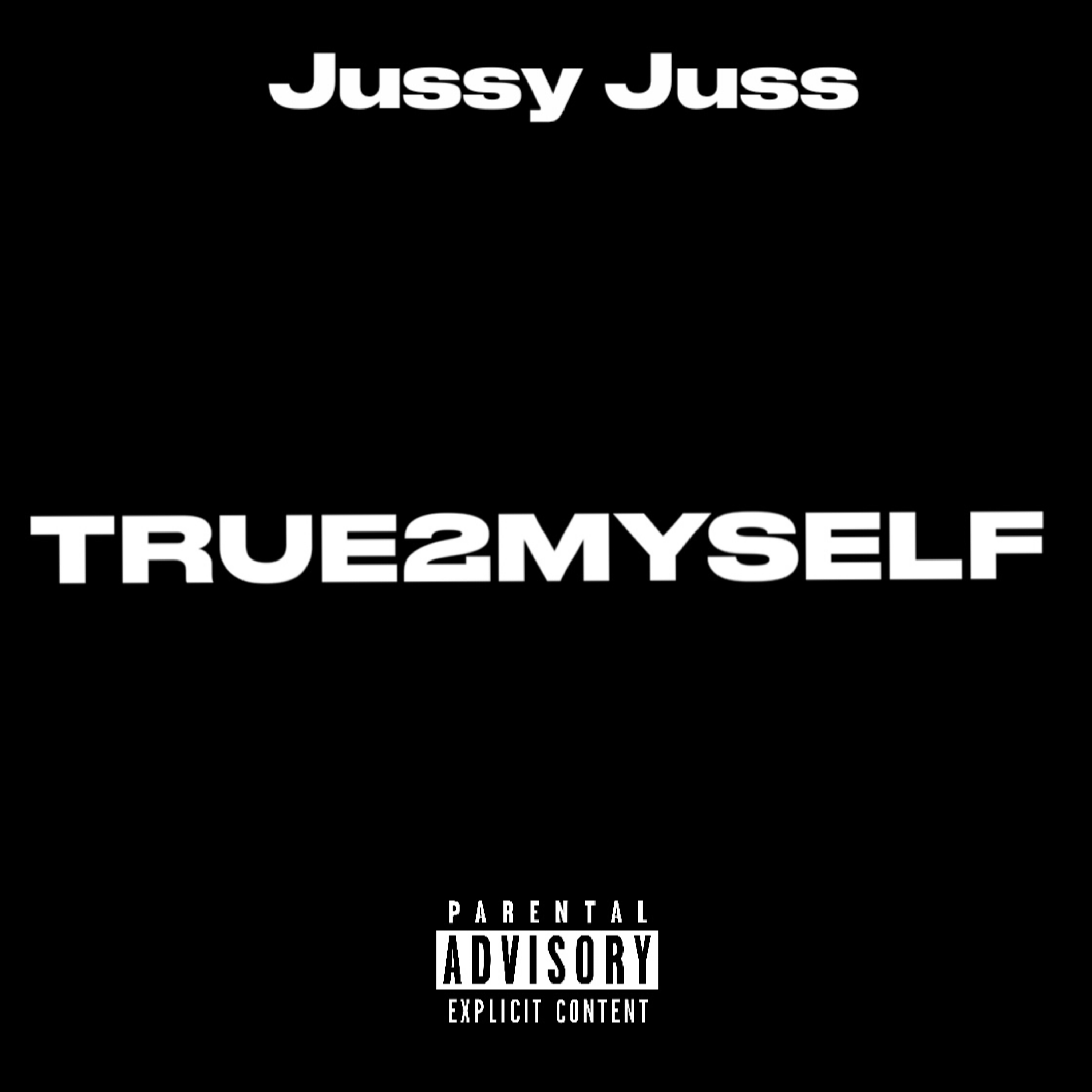 TRUE2MYSELF by Jussy Juss cover art