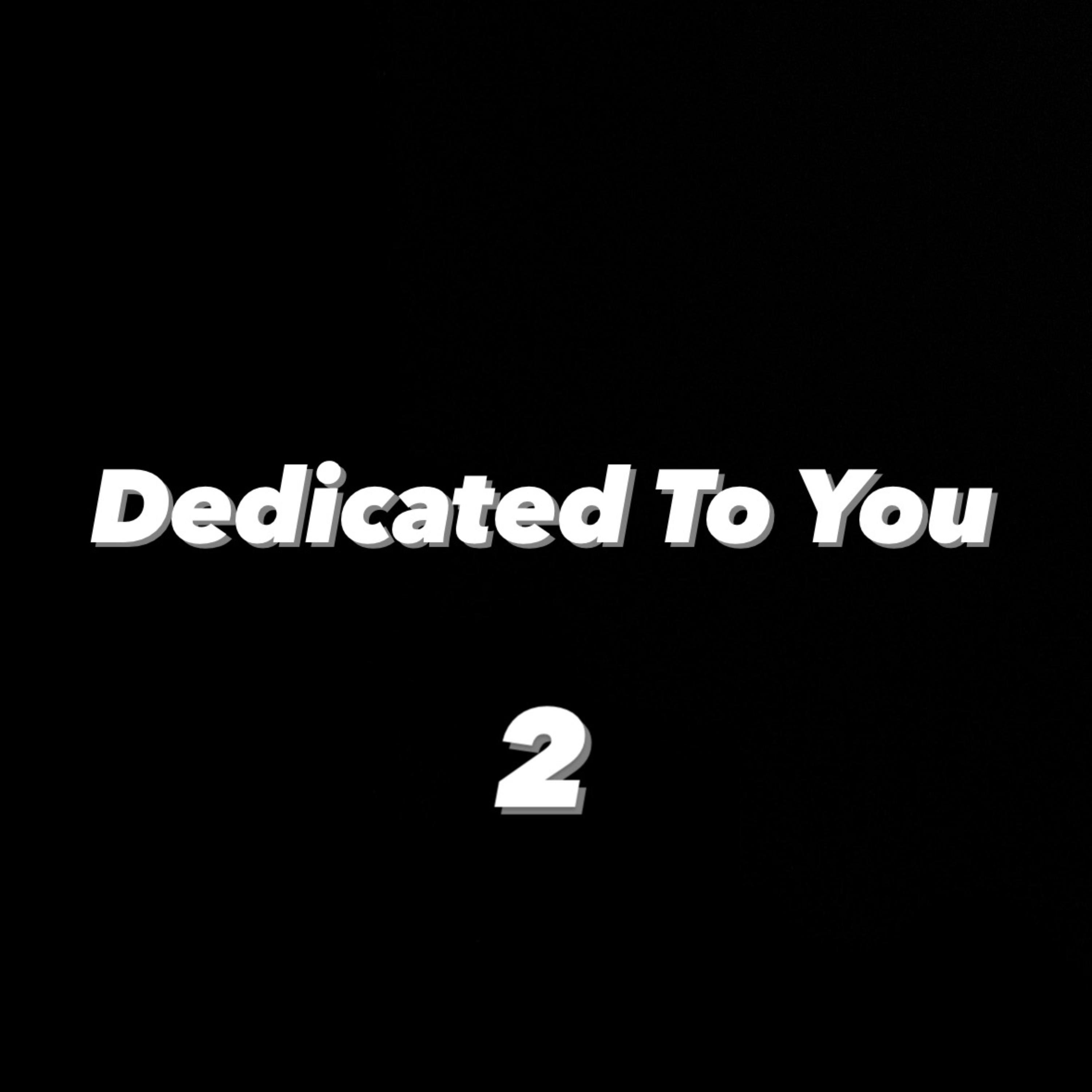 Dedicated To You Two artwork