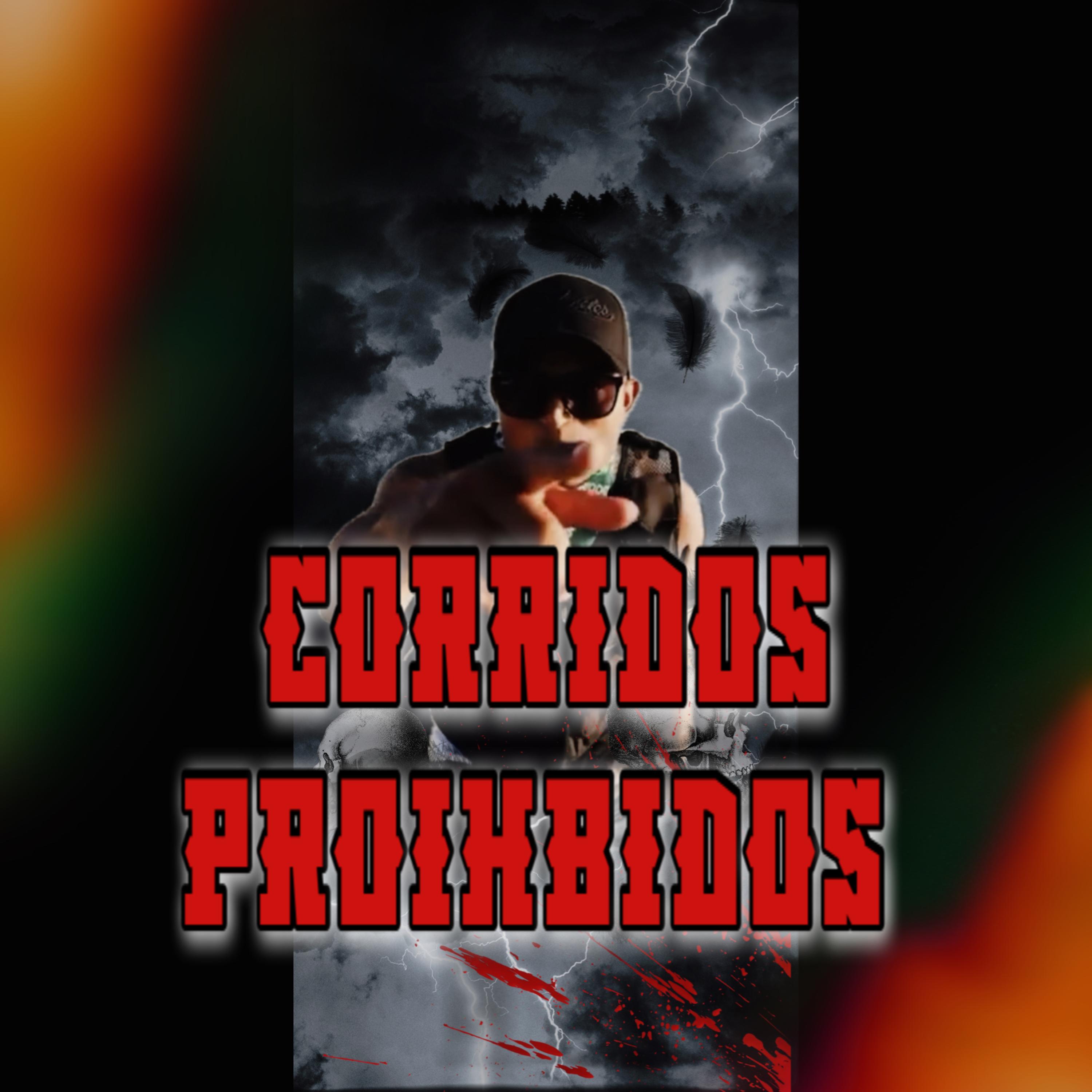 Corridos Prohibidos artwork