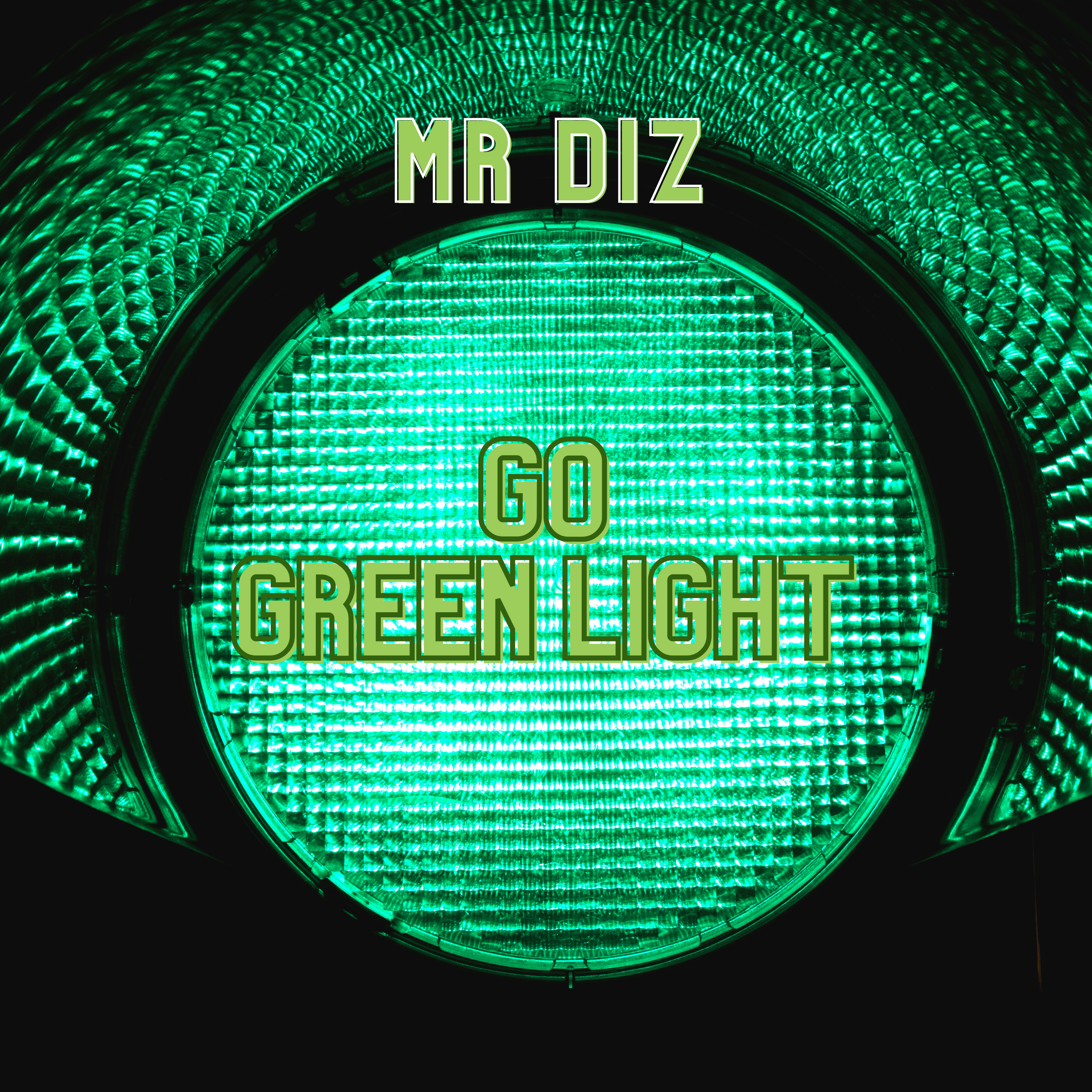 GO GREEN LIGHT by Mr Diz cover art