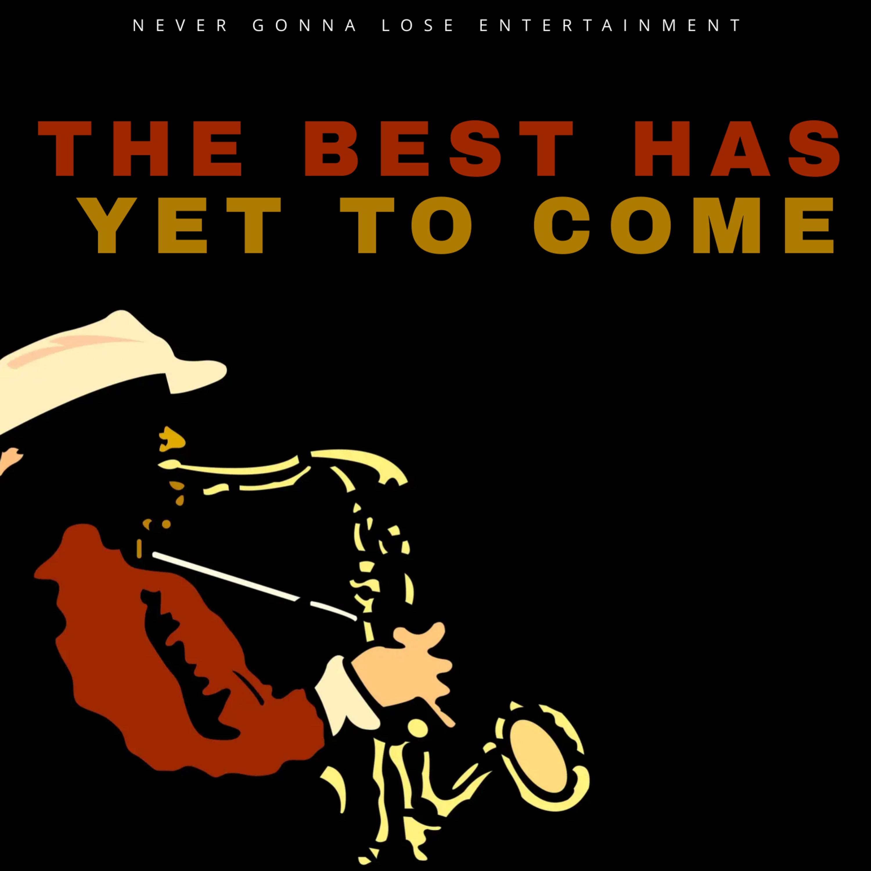 the best has yet to come artwork
