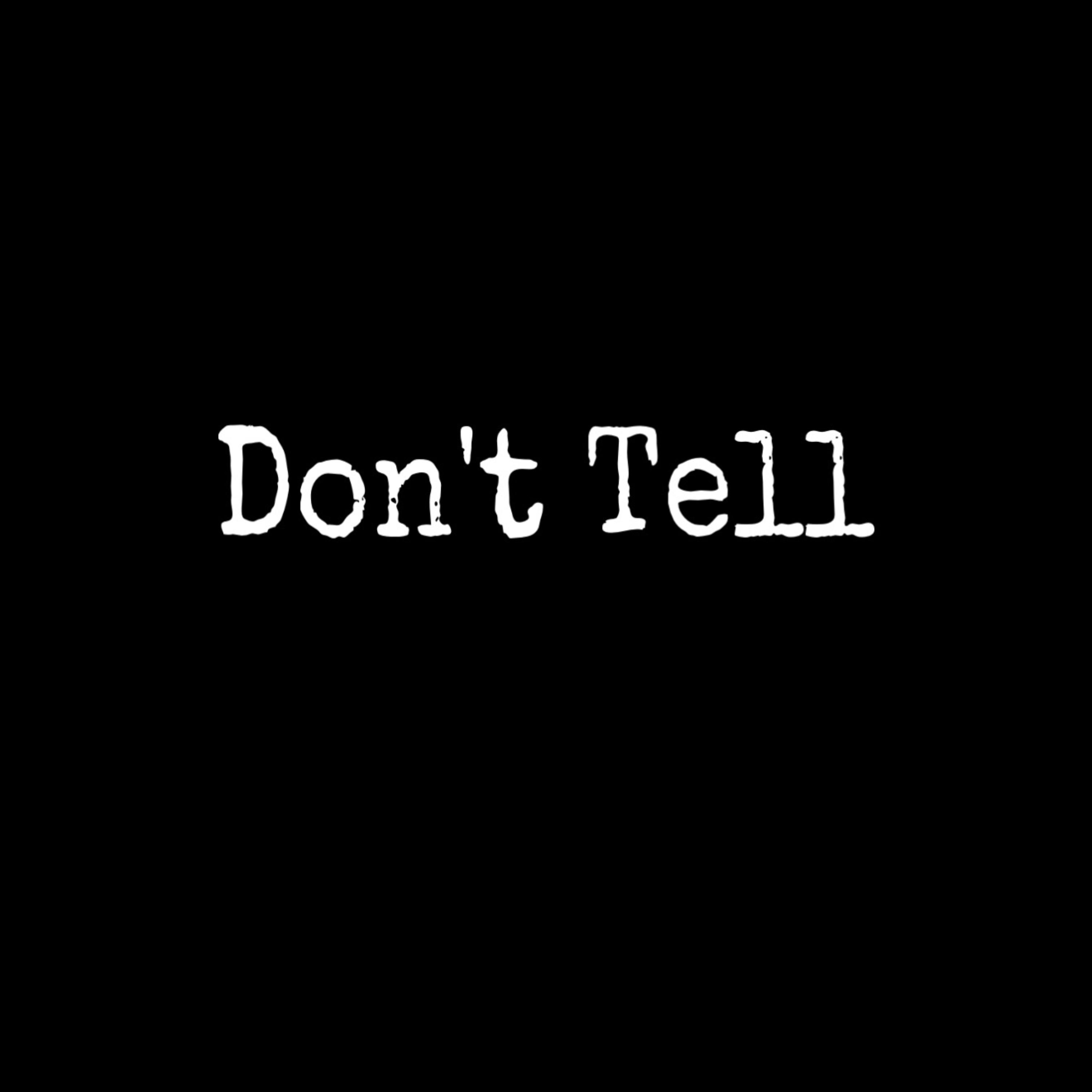 Don’t Tell artwork