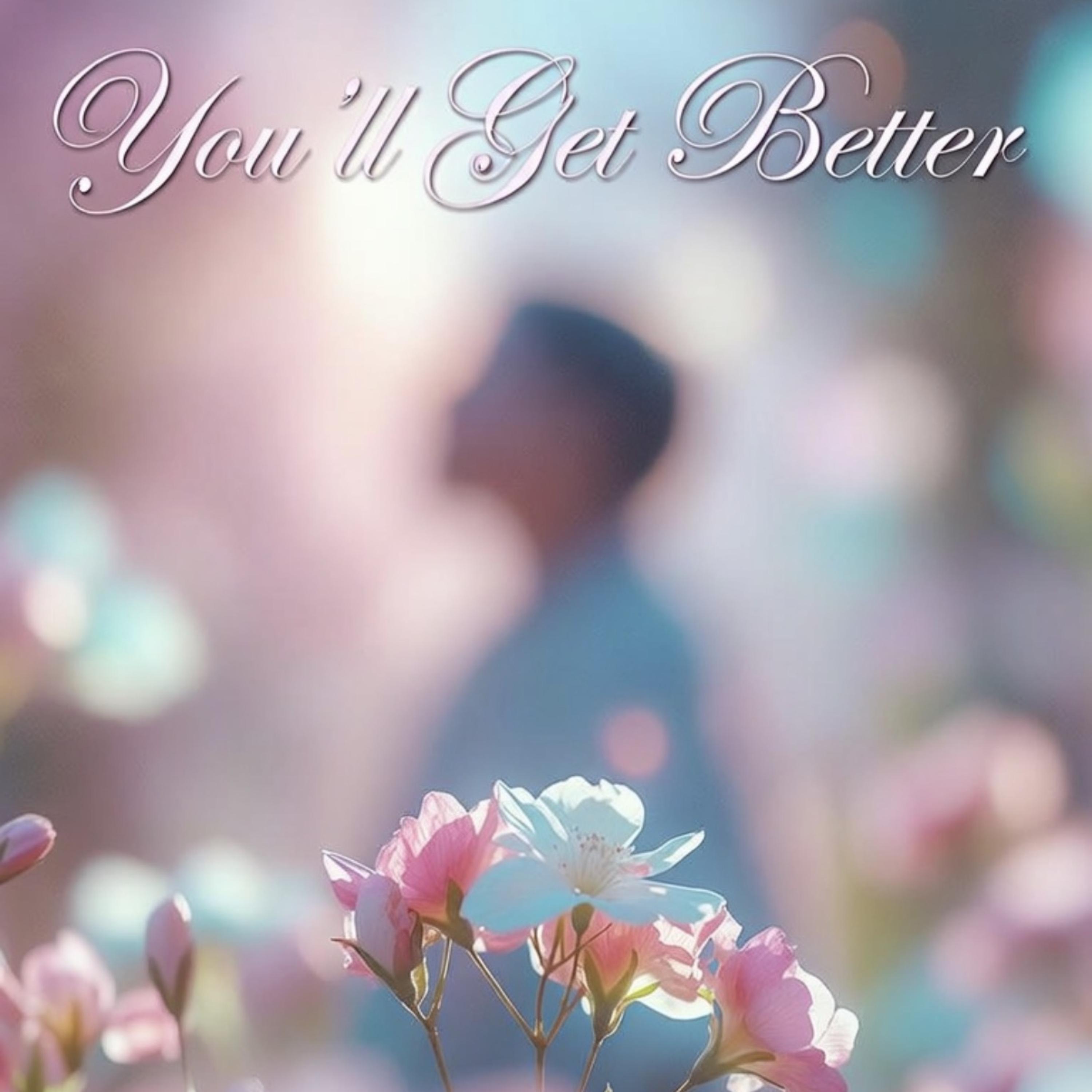You’ll Get Better by Itsdaviibes cover art
