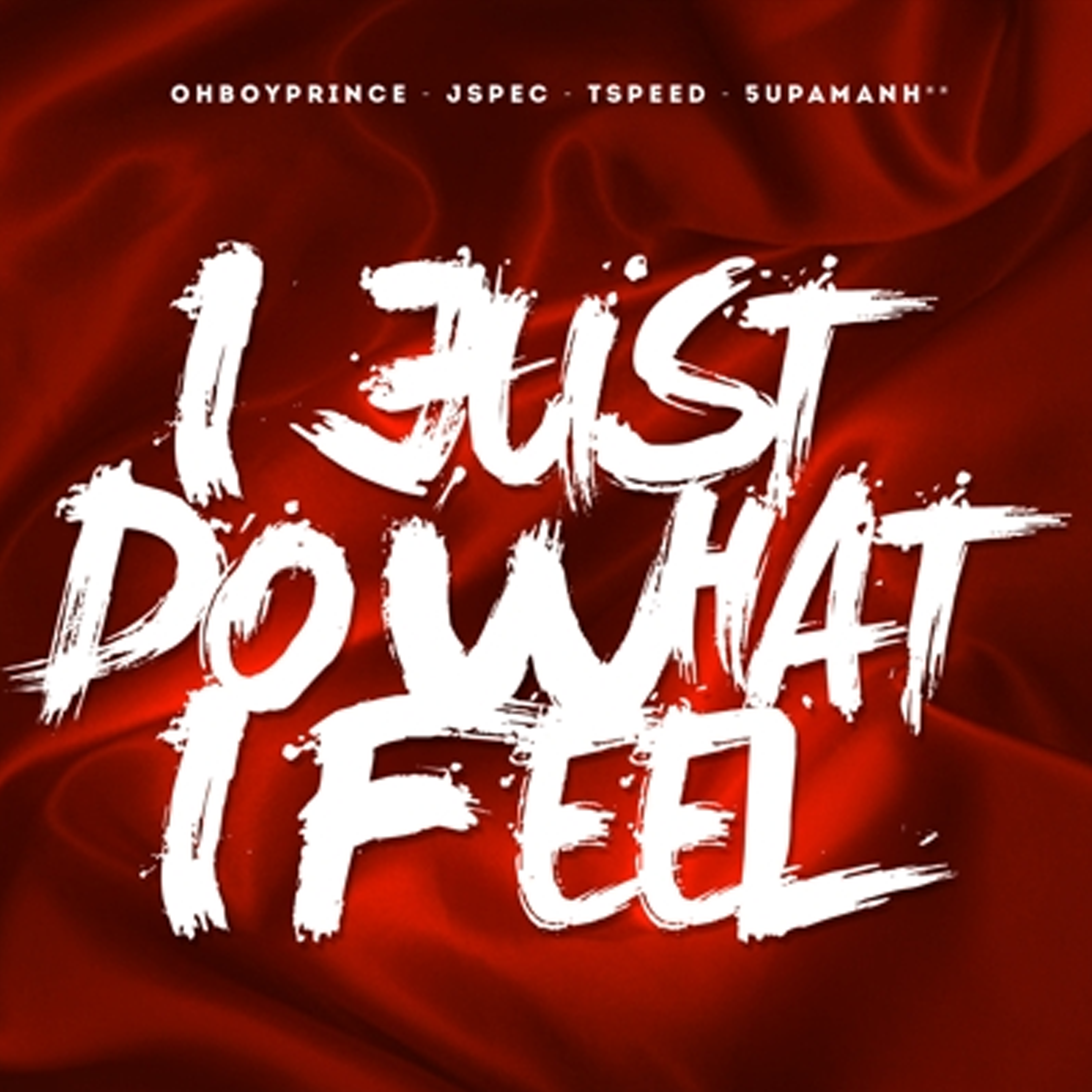 I Just Do What I Feel artwork