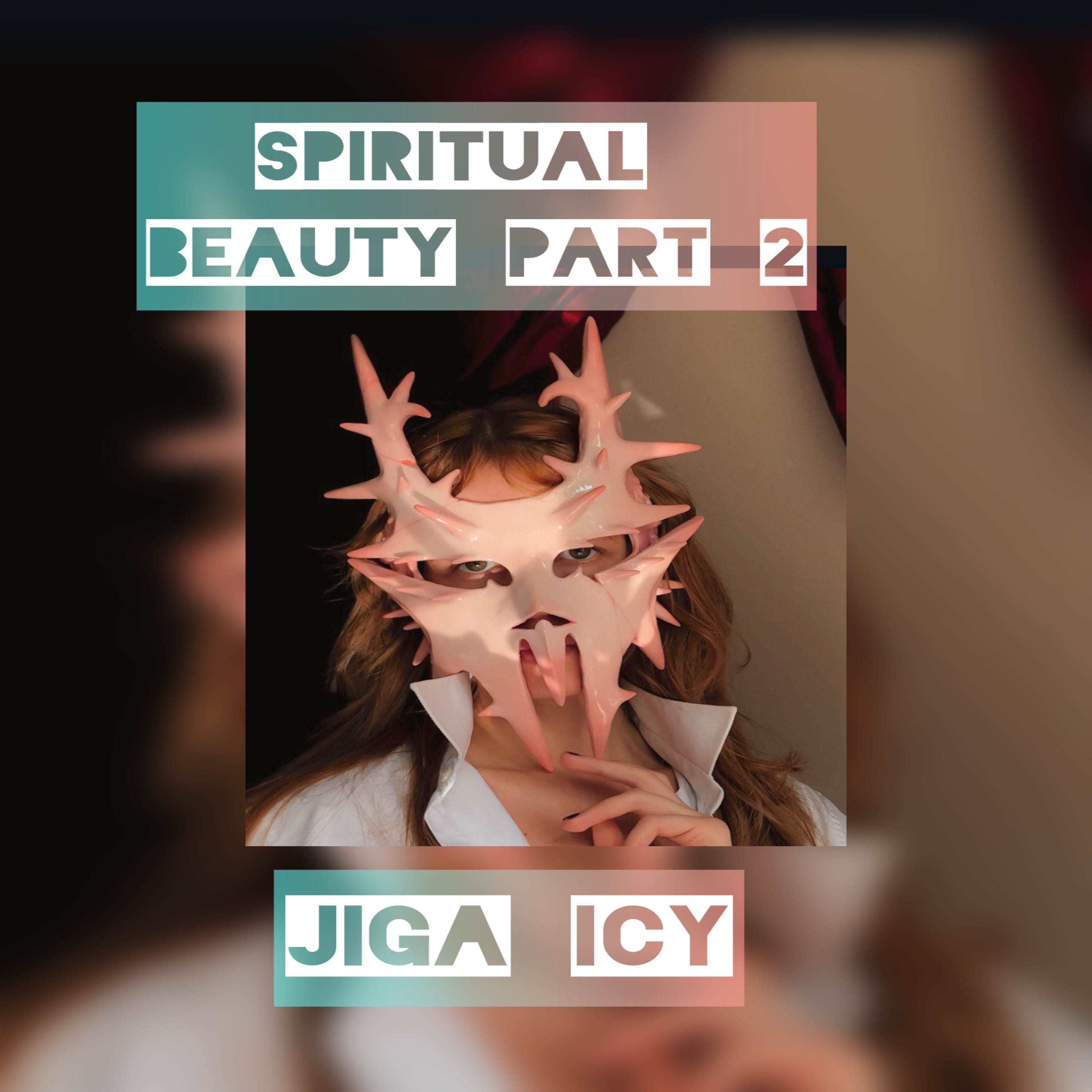 SPIRITUAL BEAUTY PART 2 artwork