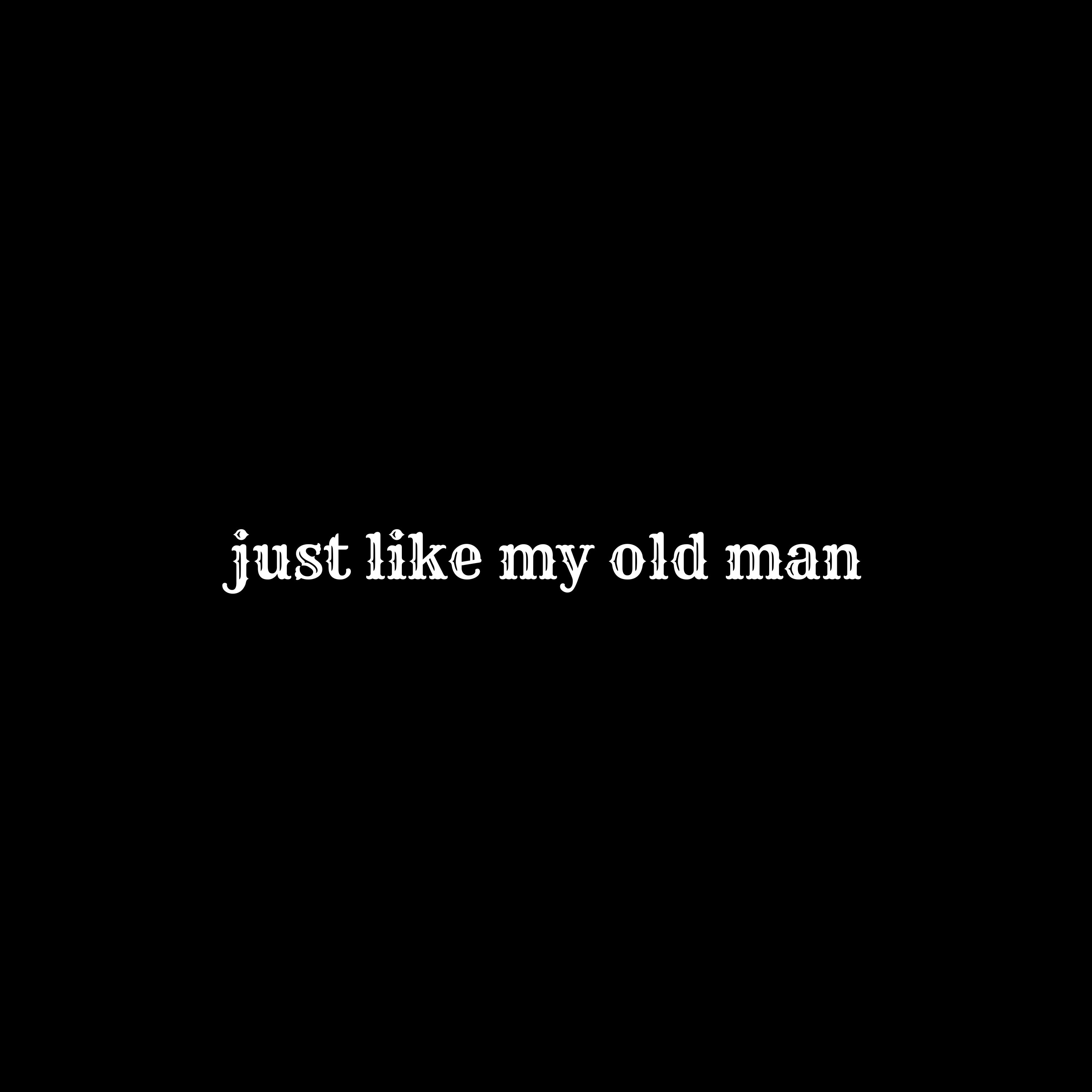 Just Like My Old Man artwork