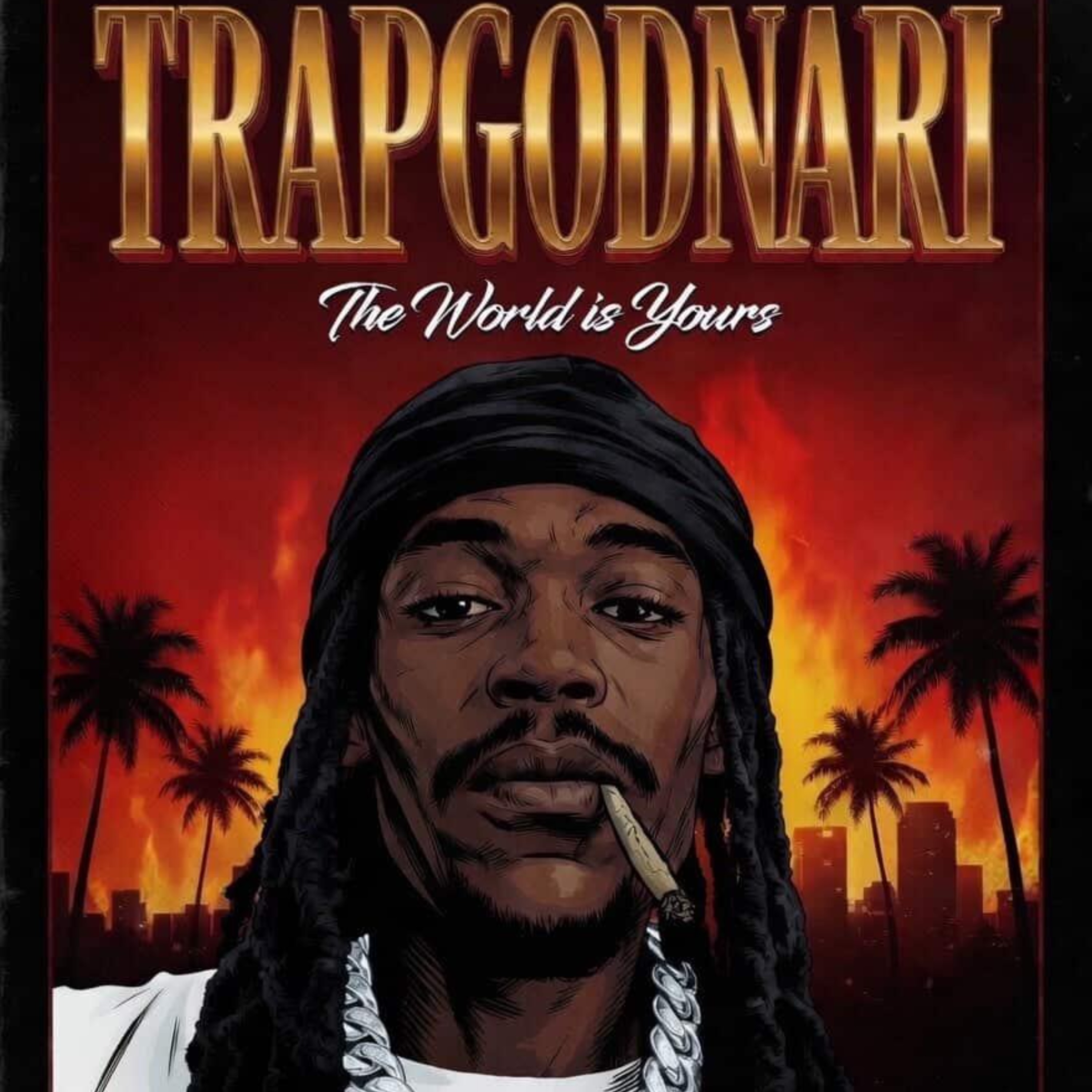 The World Is Yours by Trapgodnari cover art