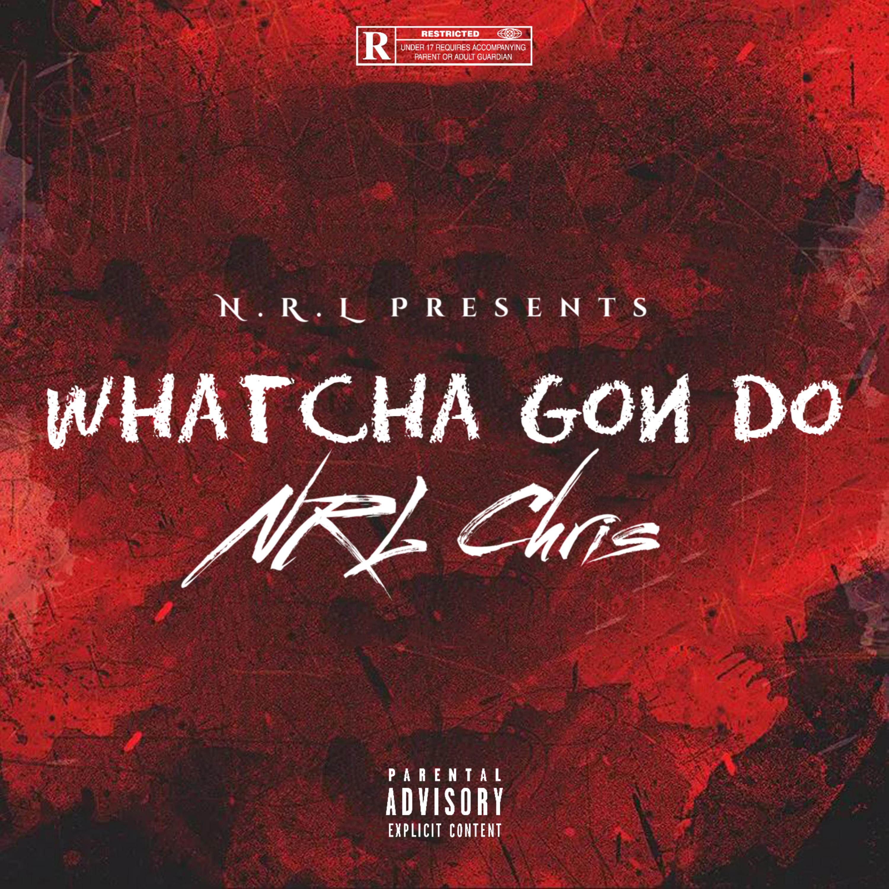 Whatcha Gon Do artwork