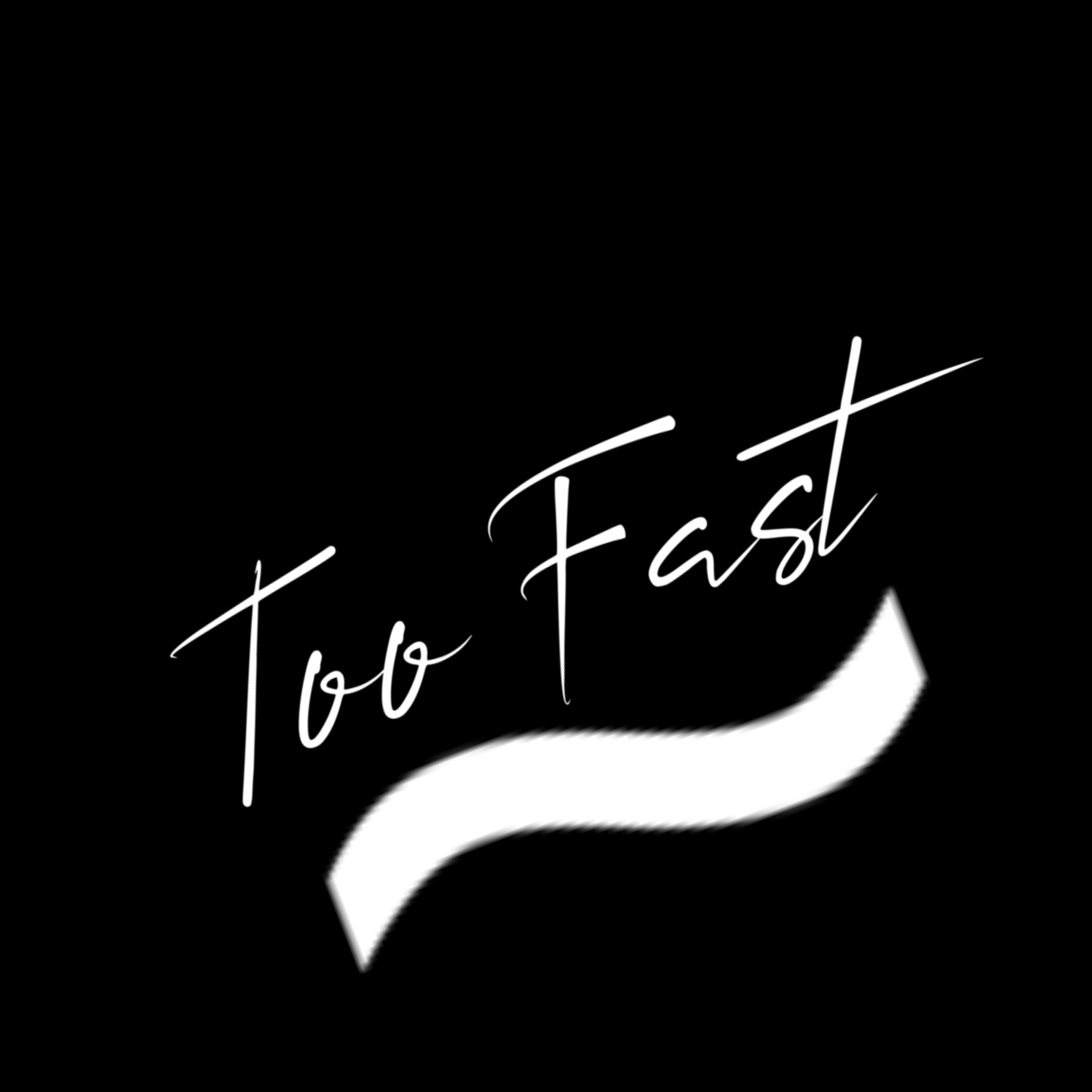 Too Fast artwork
