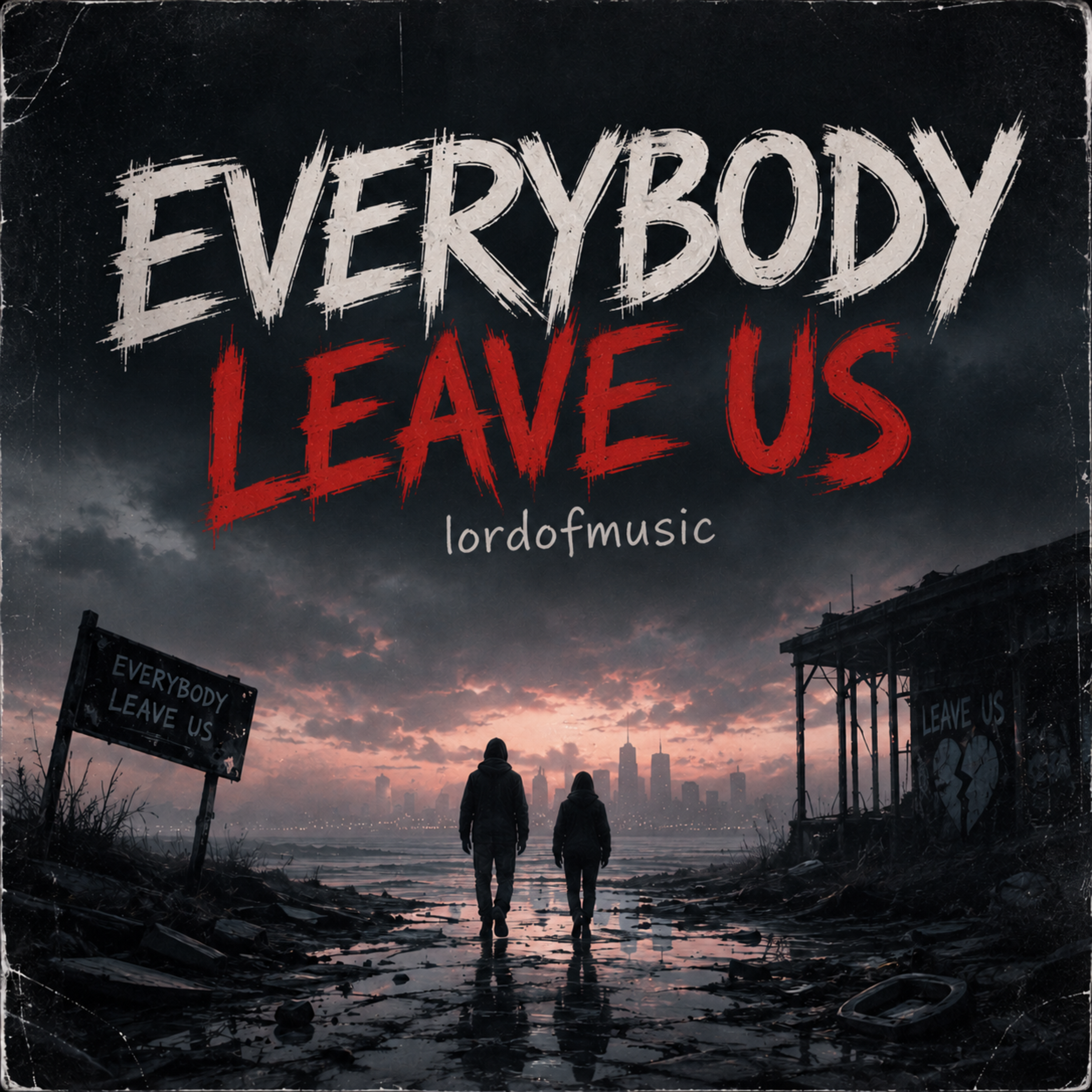 Everybody Leave Us by Lordofmusic cover art