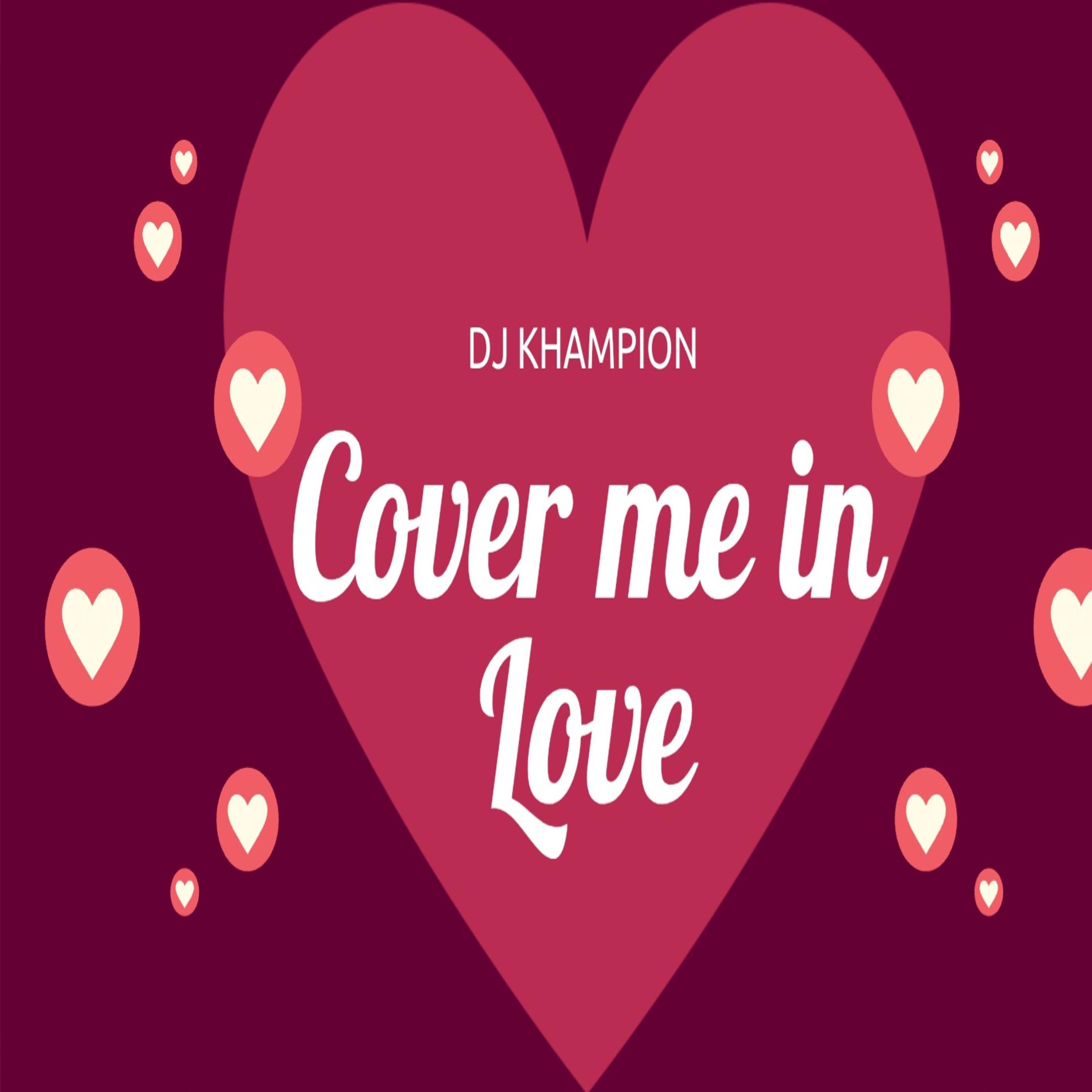 Cover Me In Love artwork