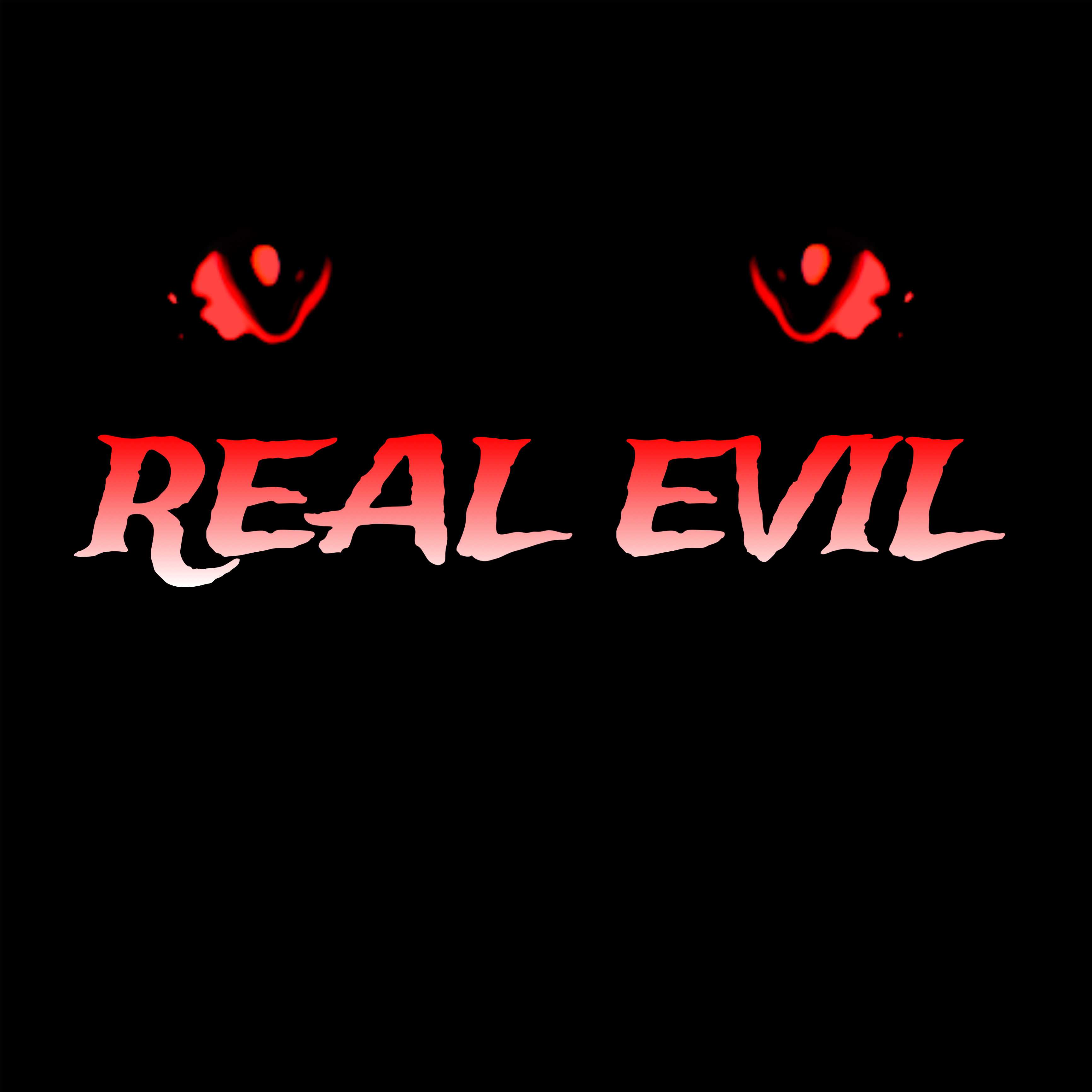 REAL EVIL artwork