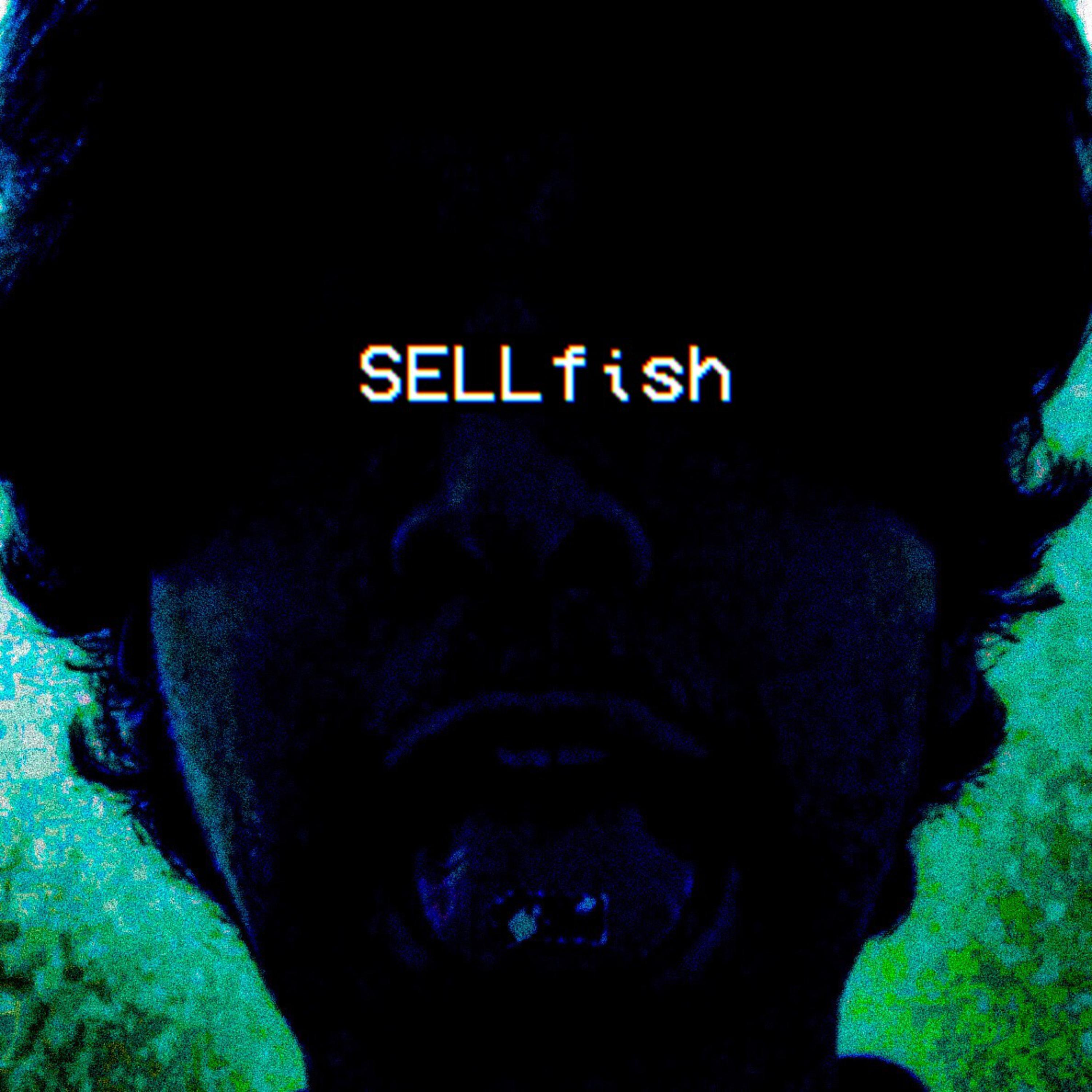 Sellfish by Sound Ninja Cholo cover art