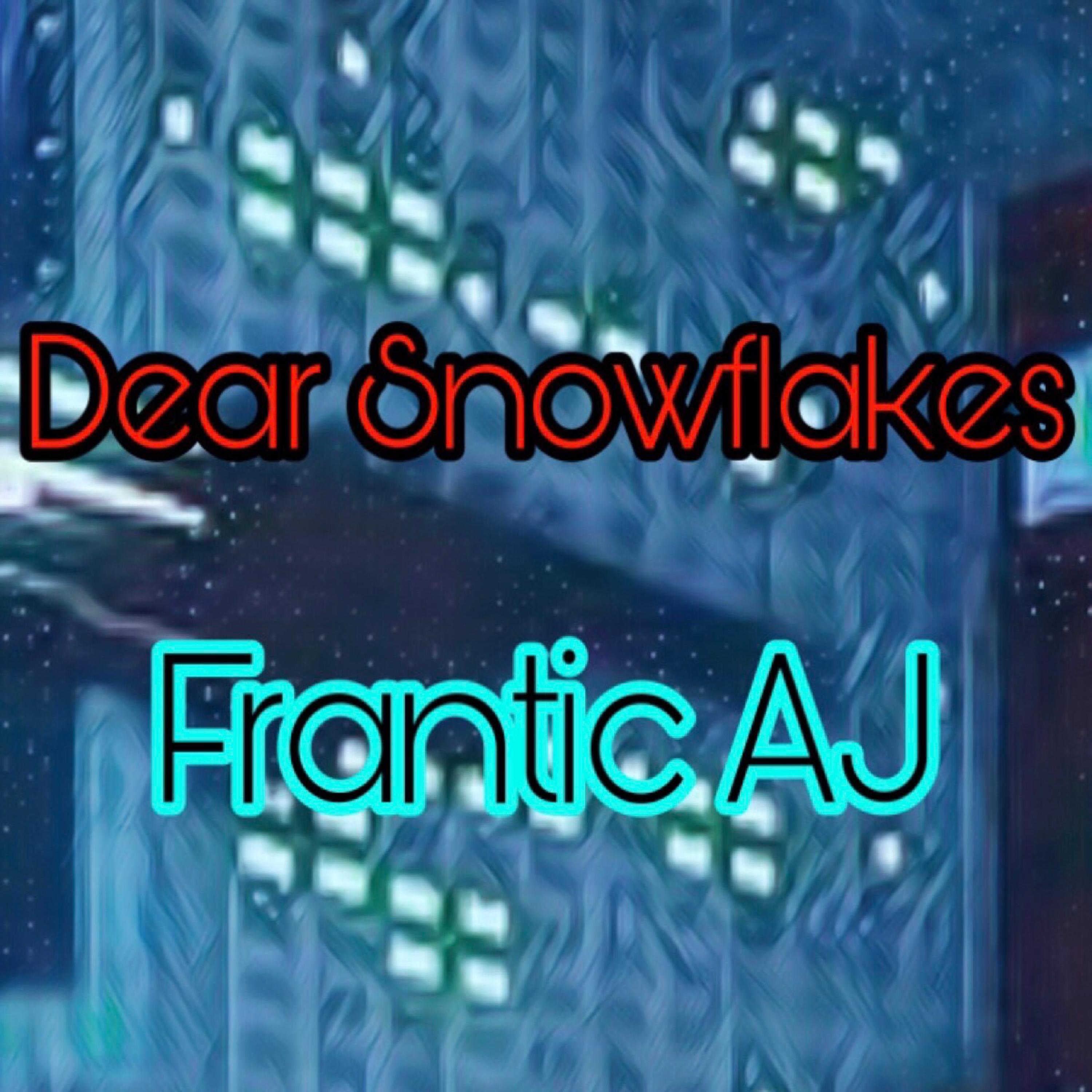 Dear Snowflakes artwork