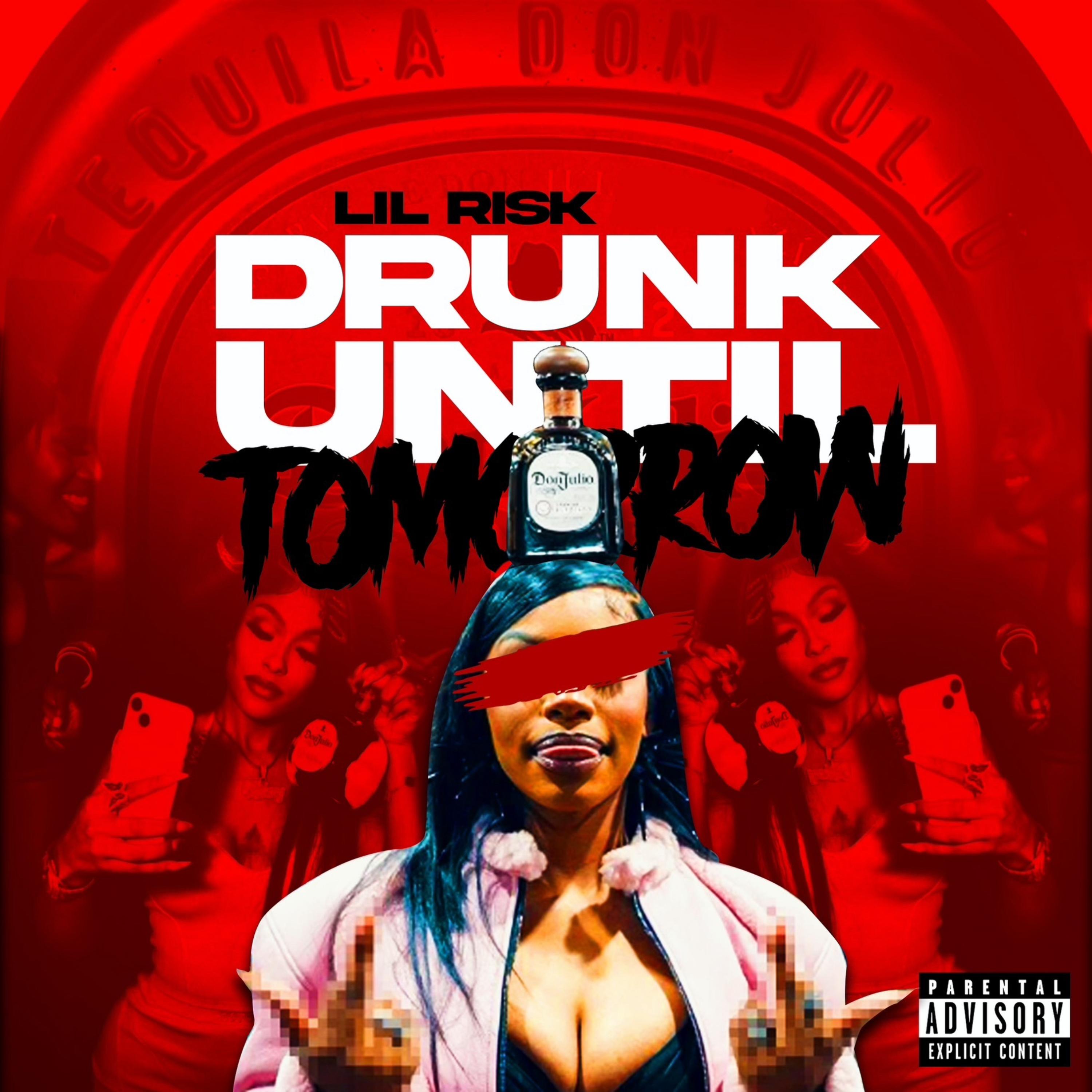 Drunk Until Tomorrow by Lil Risk cover art