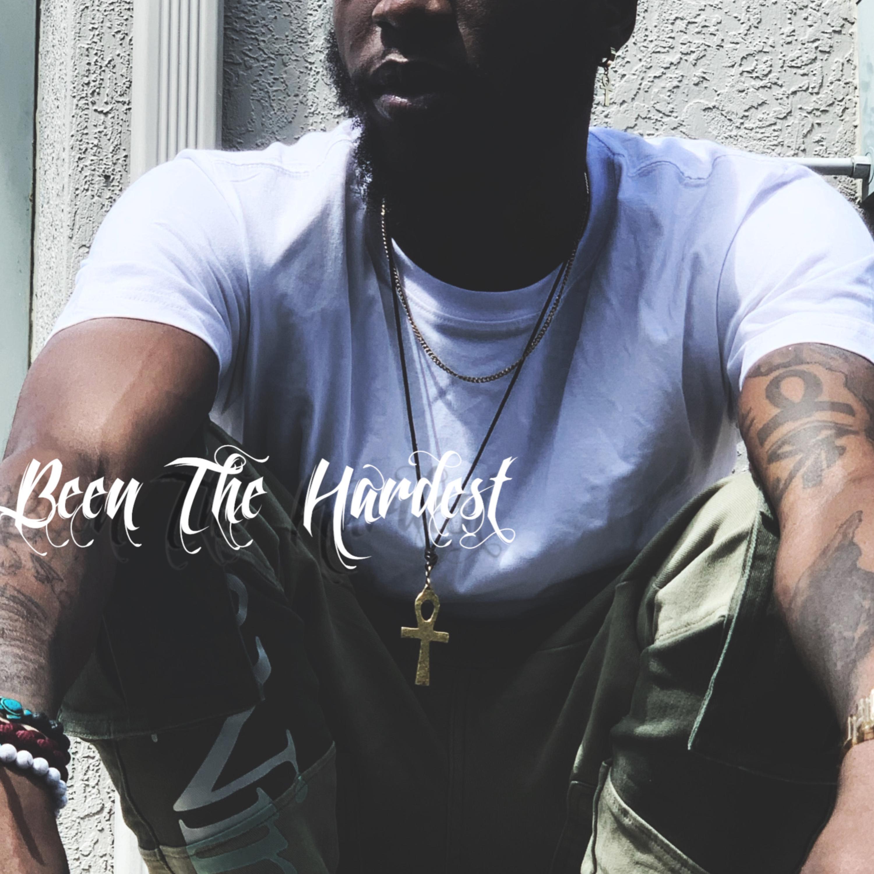 Been The Hardest artwork