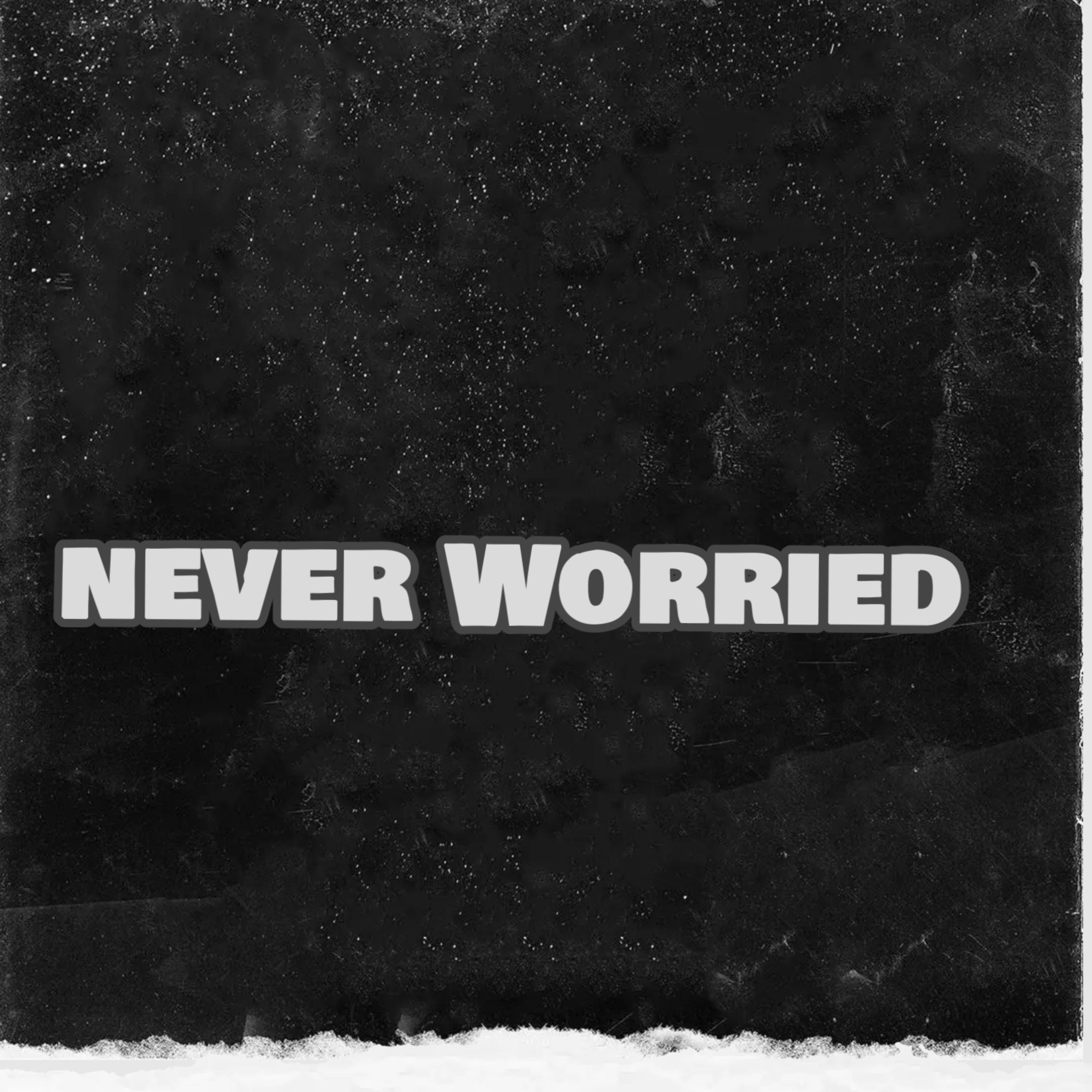 Never Worried artwork